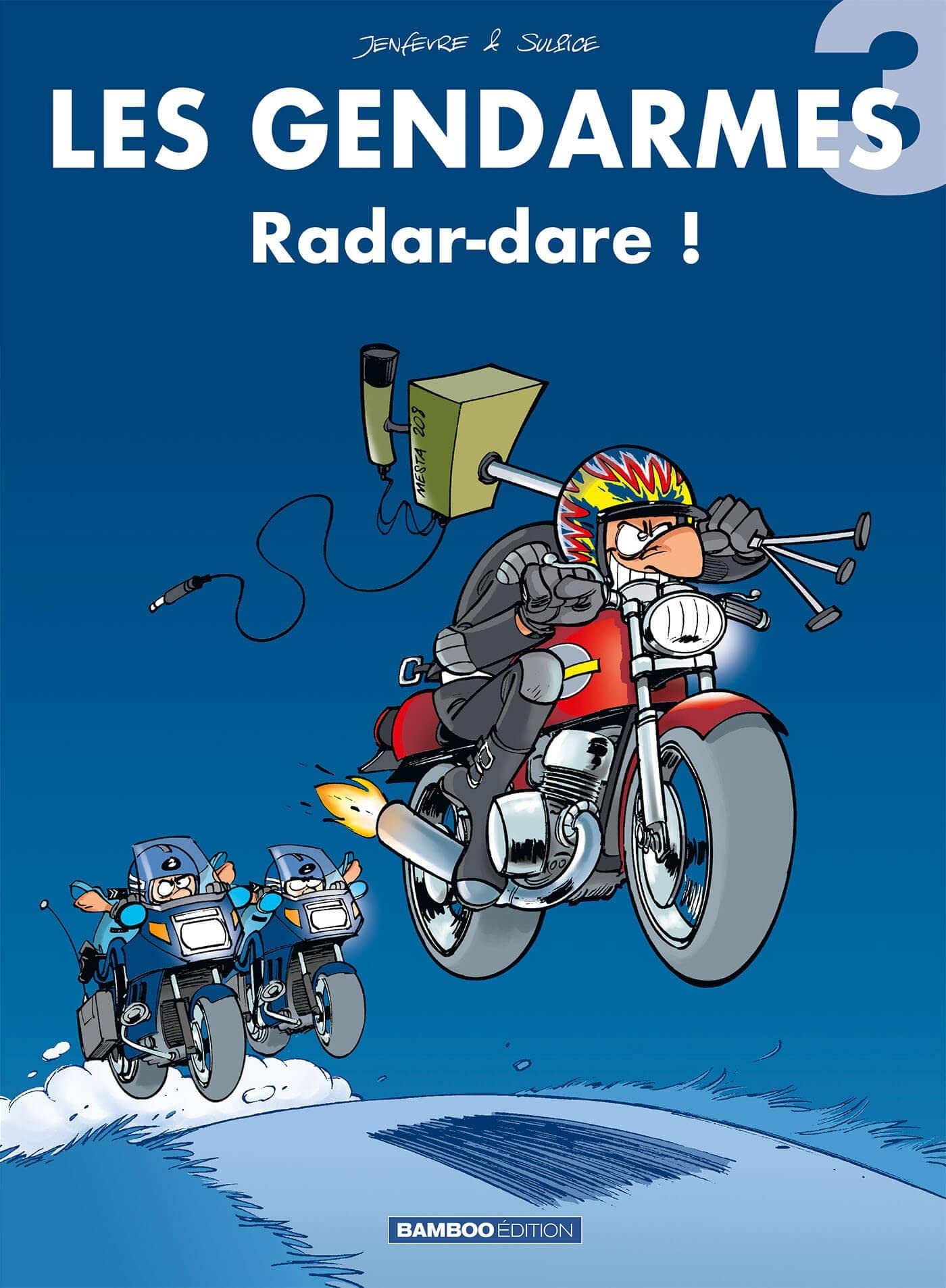 Les Gendarmes, tome 3 : Radare-Dare ! 9782912715197
