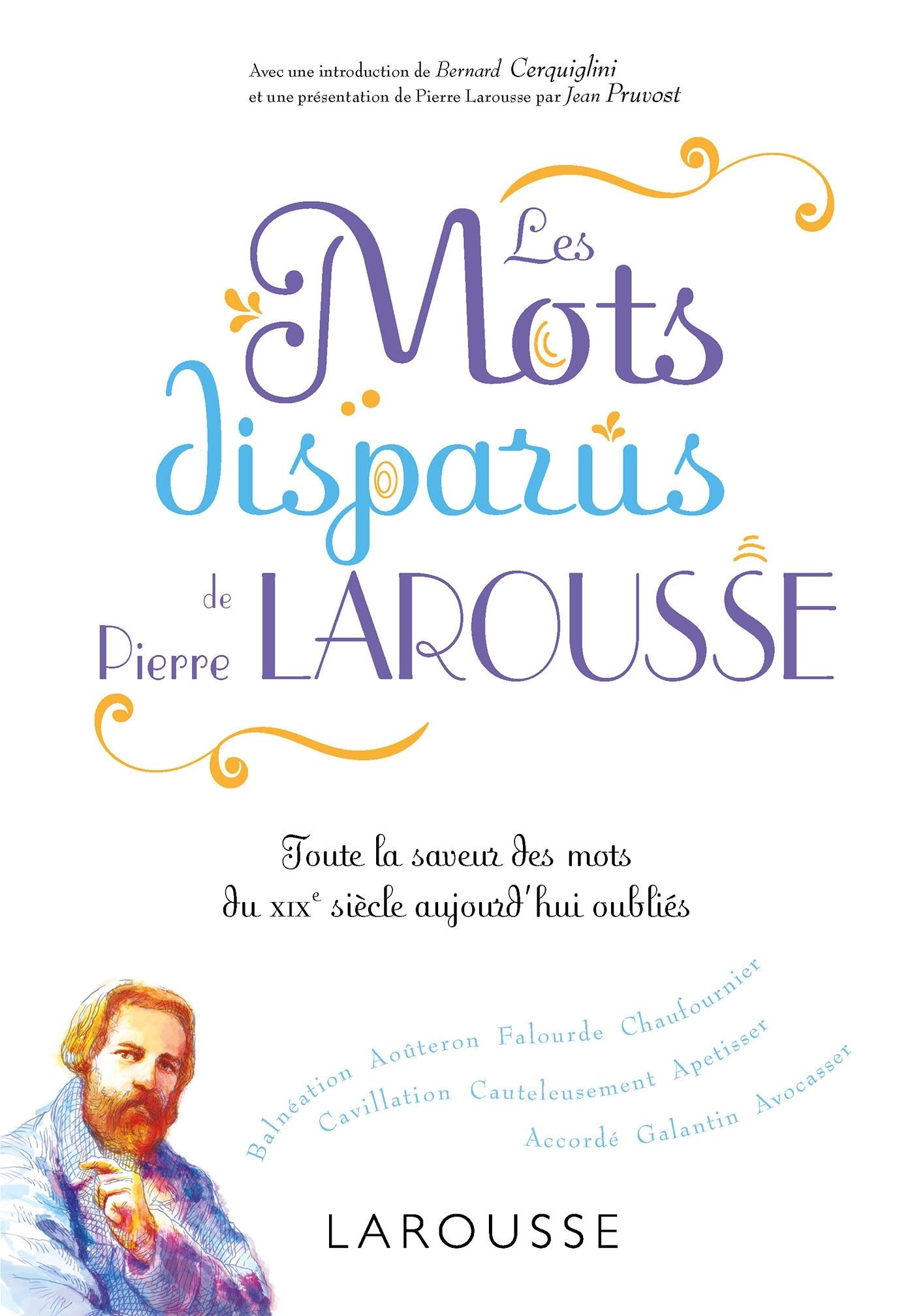 Les mots disparus de Pierre Larousse 9782035938374