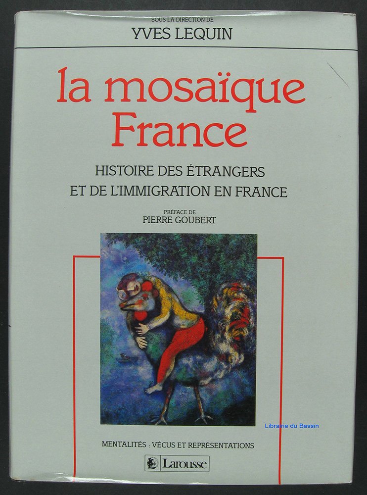 La Mosaïque France: Histoire des étrangers et de l'immigration 9782035231147