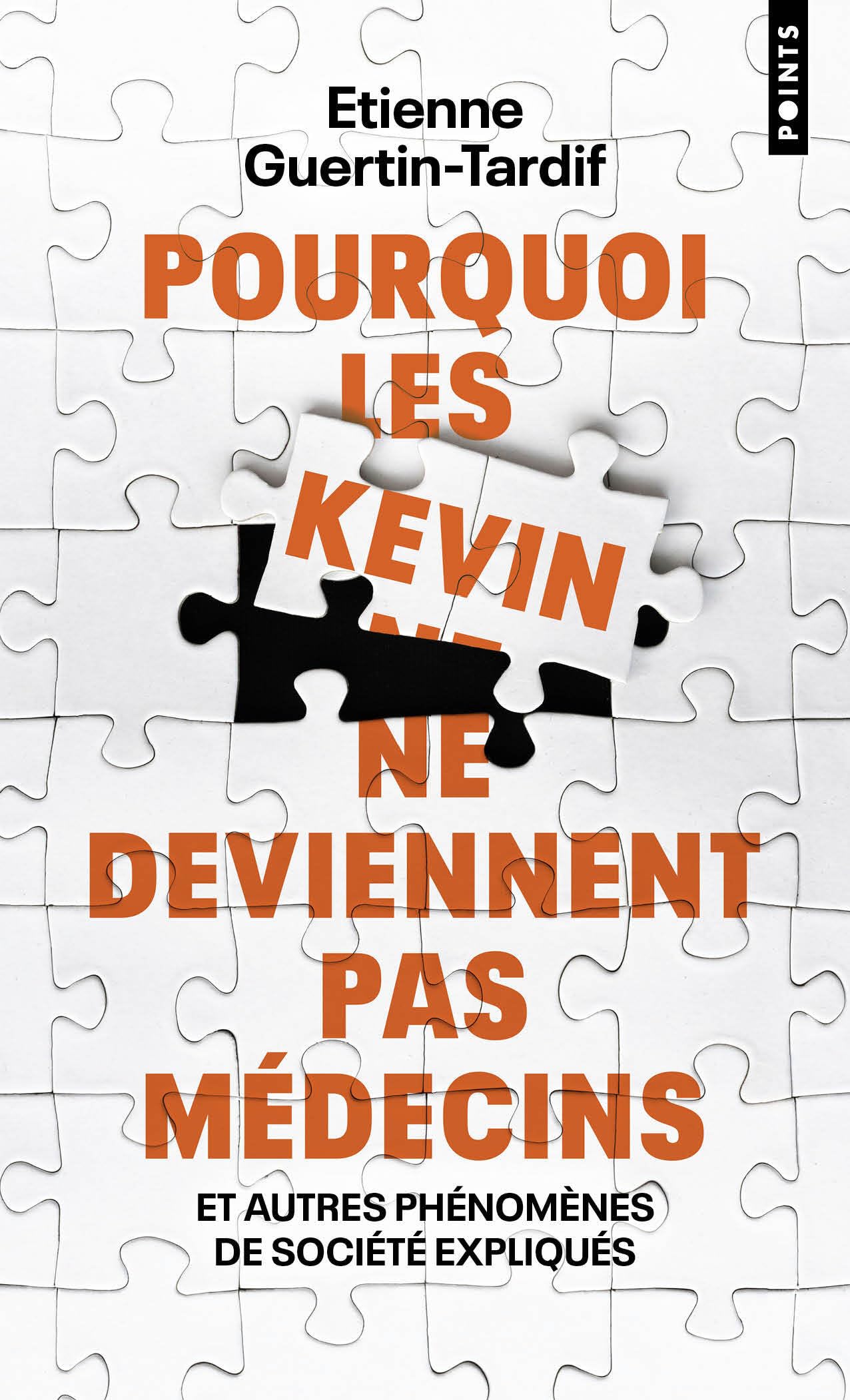 Pourquoi les Kevin ne deviennent pas médecins: Et autres phénomènes de société expliqués 9791041424658