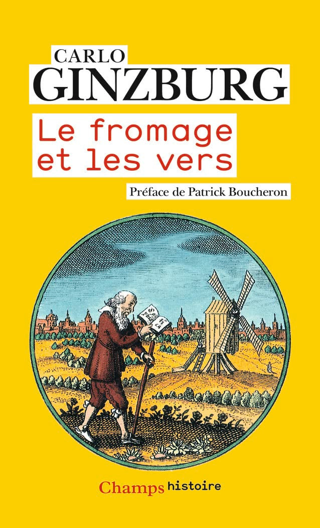 Le fromage et les vers : L'univers d'un meunier du XVIe siècle 9782081451780
