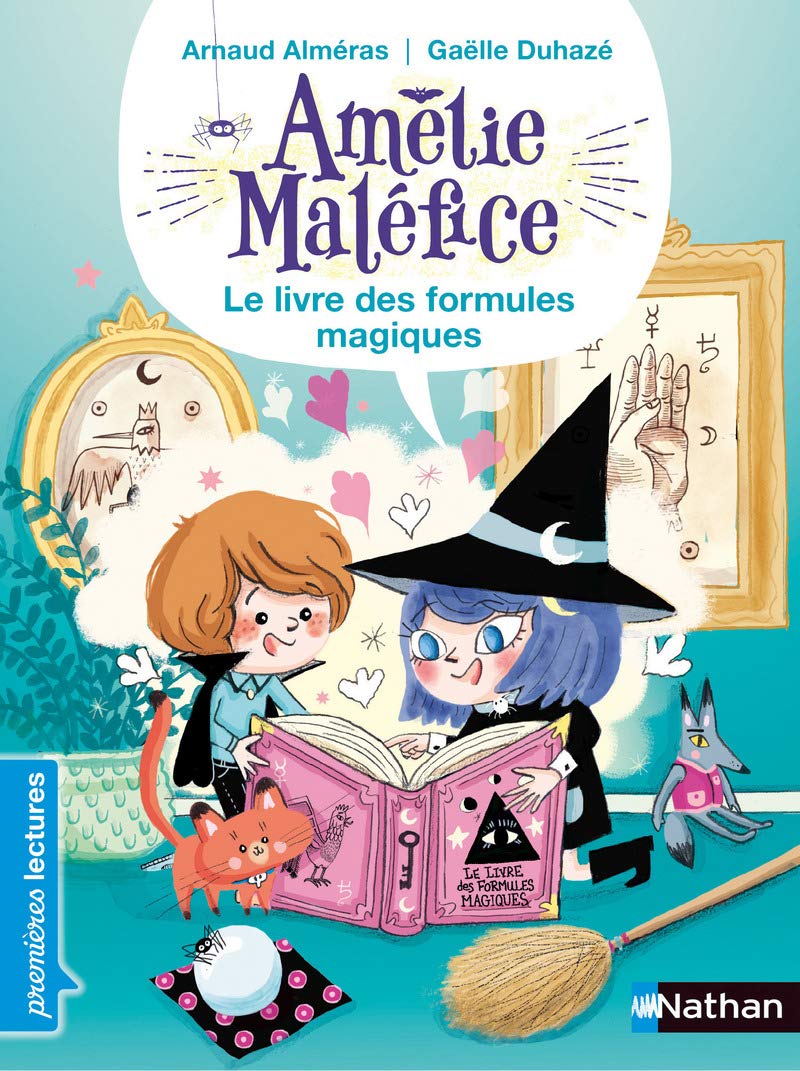 Amélie Maléfice, le livre des formules magiques - Premières Lectures CP Niveau 2 - Dès 6 ans 9782092577134