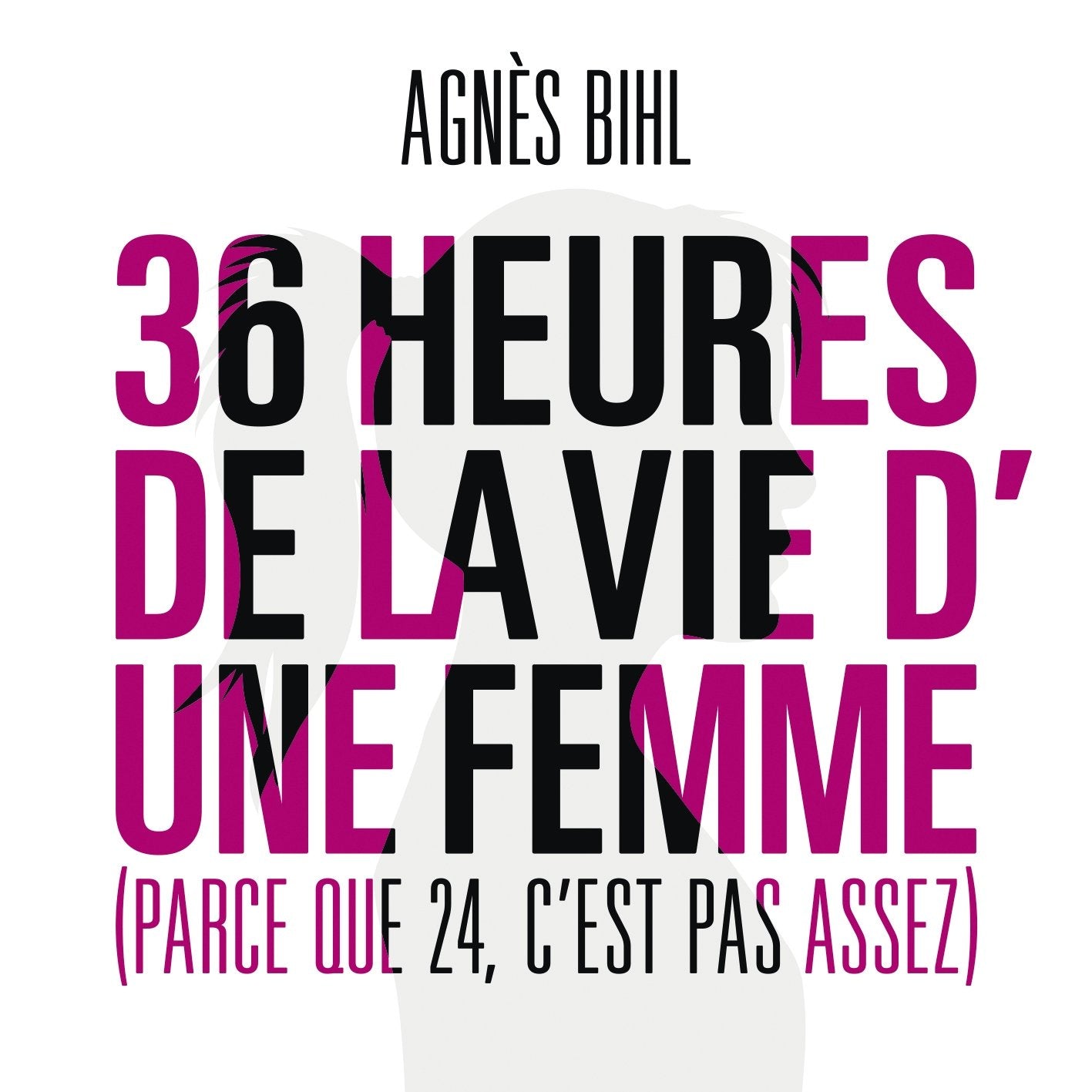 36 Heures de la Vie d'une Femme (Parce Que 24 C'est Pas Assez) 3521383422304