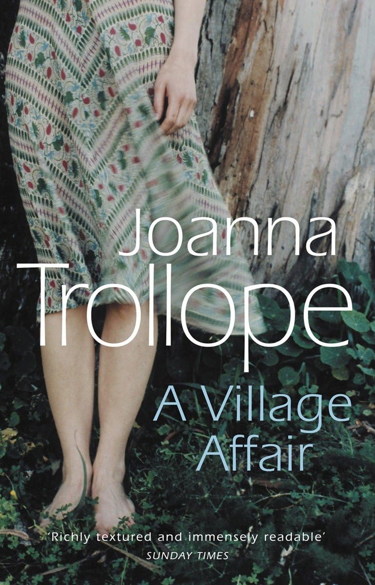 A Village Affair: an elegantly warm-hearted and, at times, wry story of a marriage, a family, and a village affair from one of Britain’s best loved authors, Joanna Trollope 9780552994101