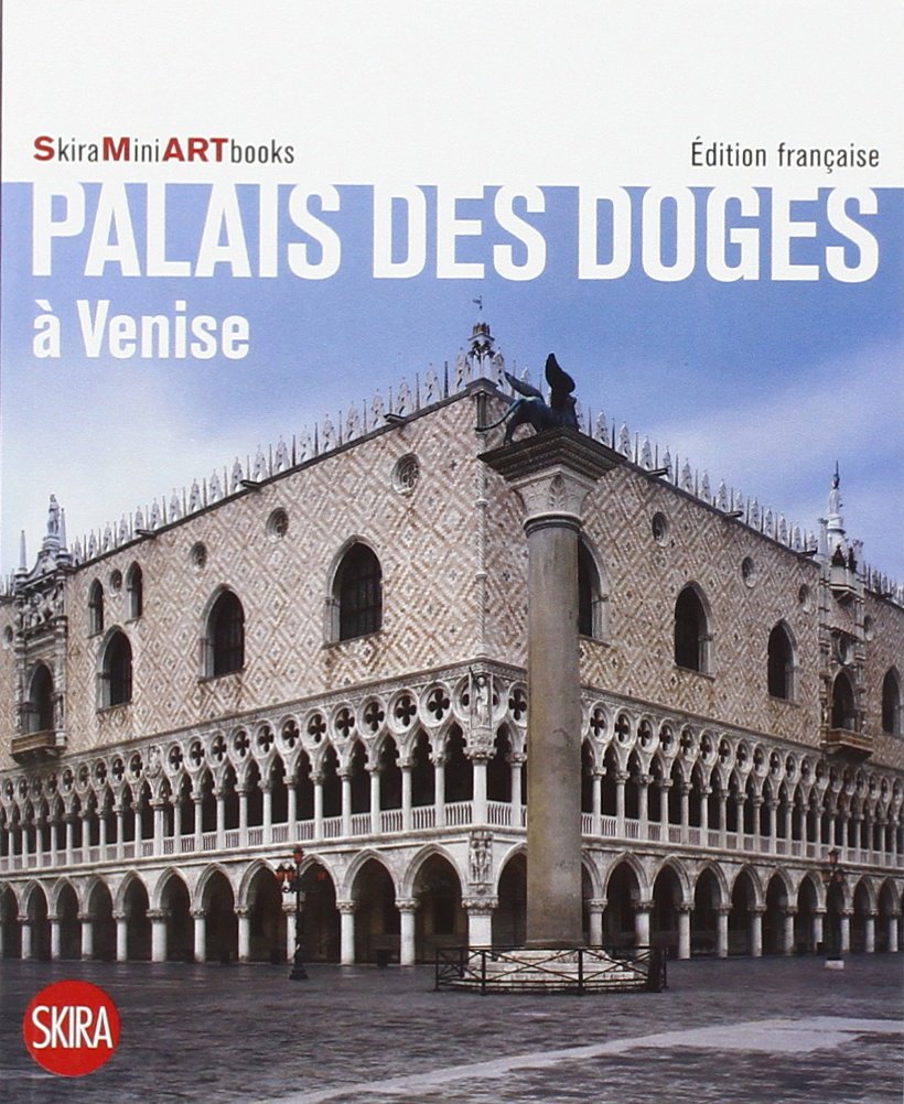 Palazzo Ducale a Venezia. Ediz. francese 9788857207902
