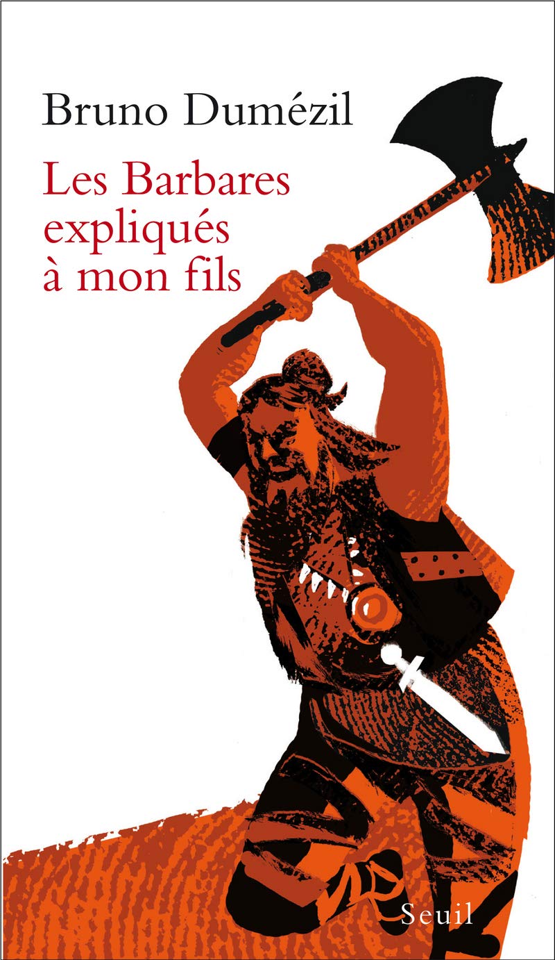 Les Barbares expliqués à mon fils 9782021009828
