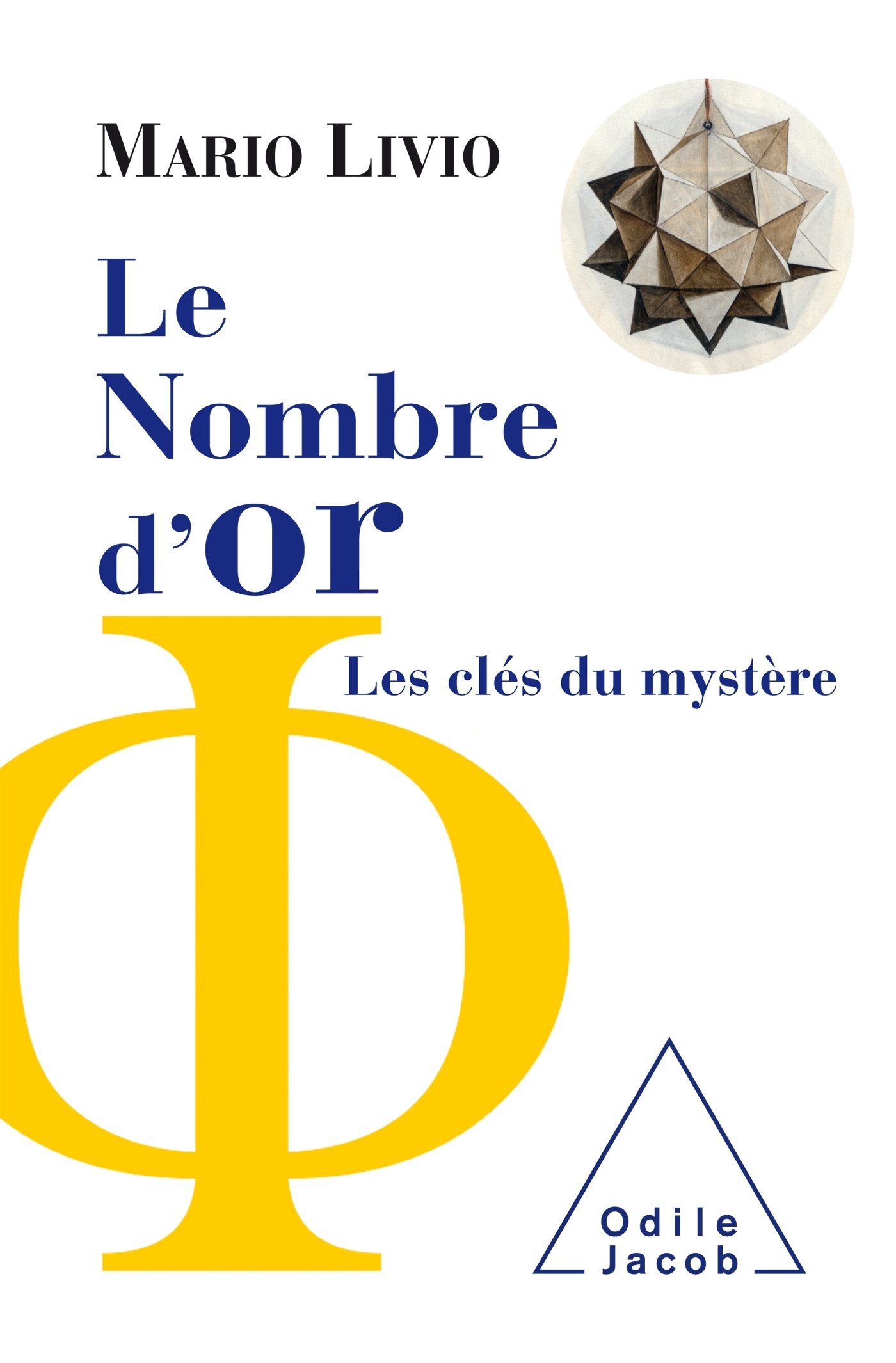 Le Nombre d'or: Les clés du mystère 9782738143068