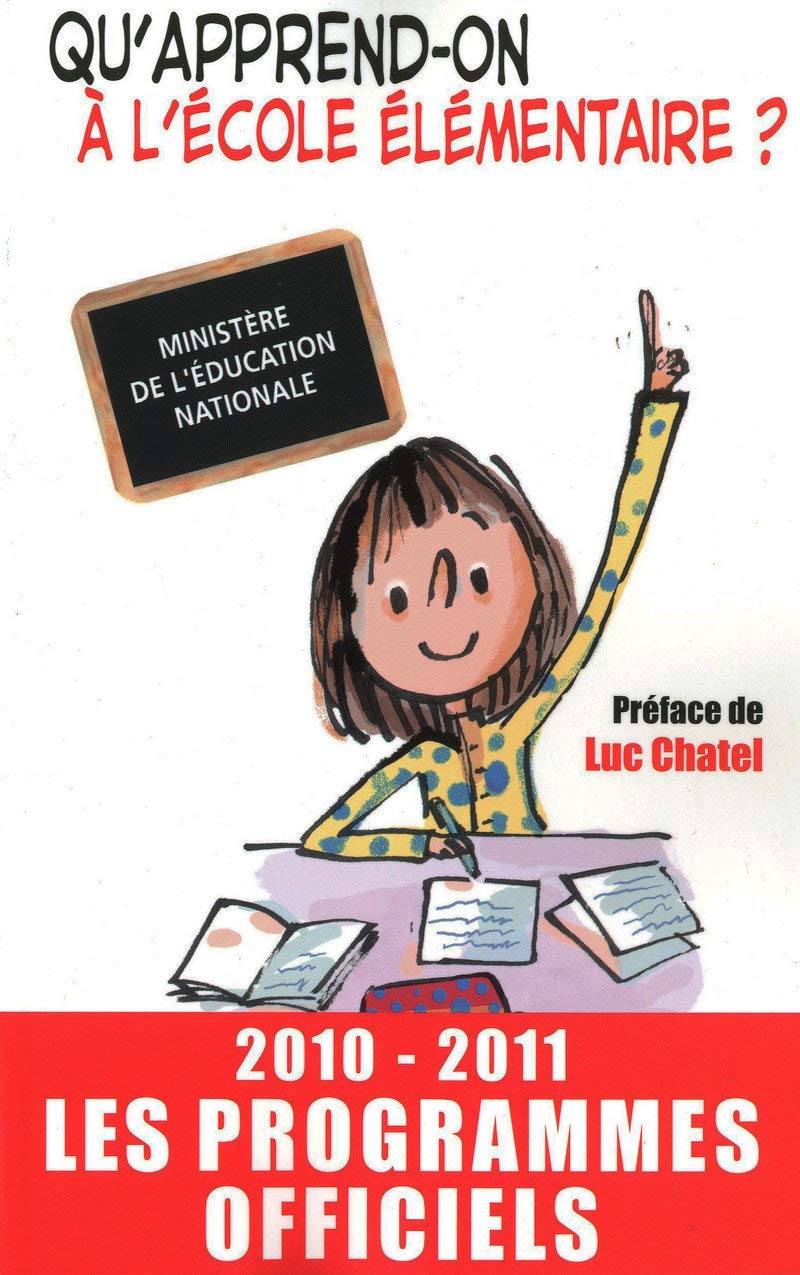 Qu'apprend-on à l'école élémentaire ? 2010-2001 -les programmes officiels 9782845634749