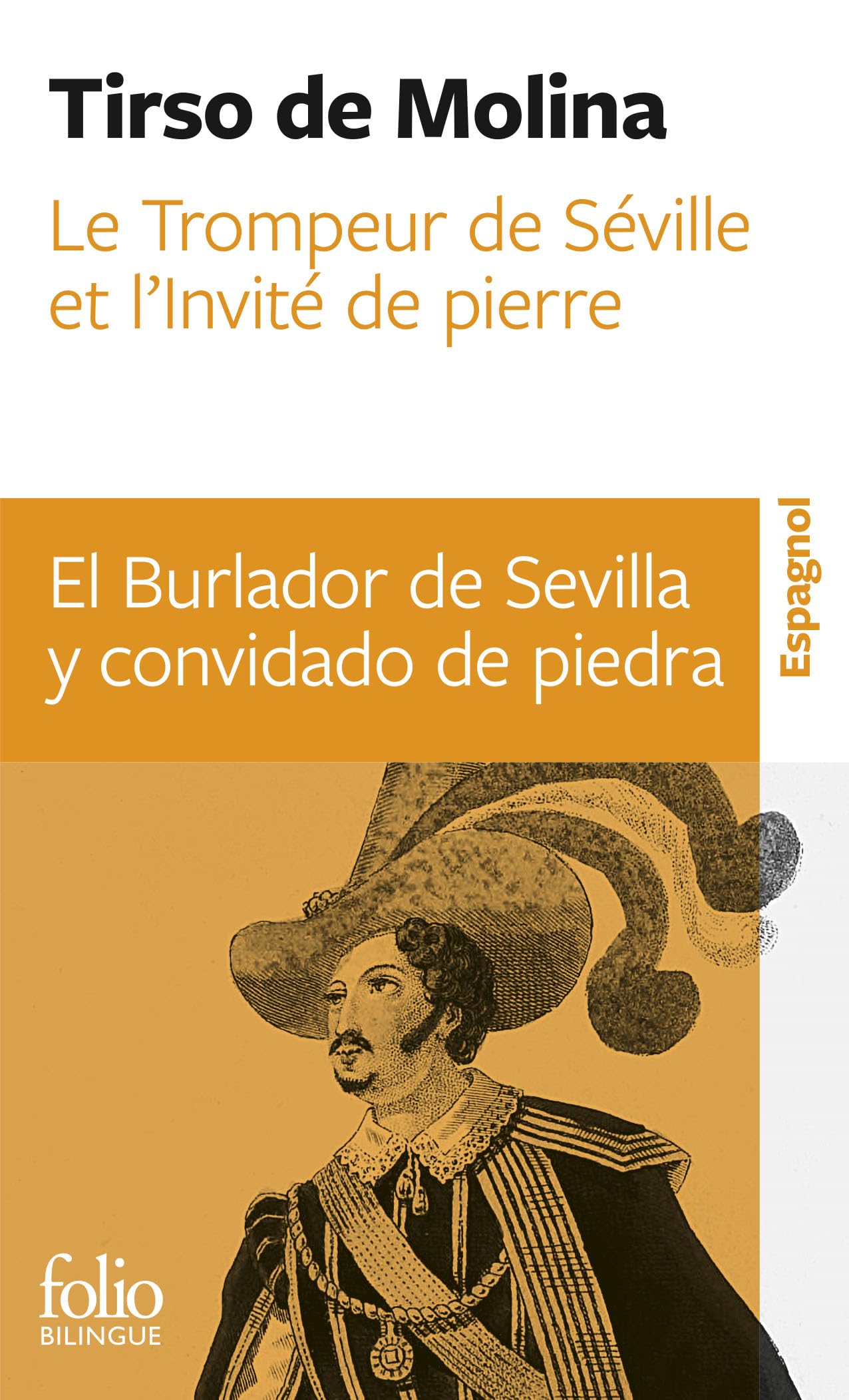 Le Trompeur de Séville et l’Invité de pierre/El Burlador de Sevilla y convidado de piedra: Comedia fameuse/Comedia famosa 9782070447770