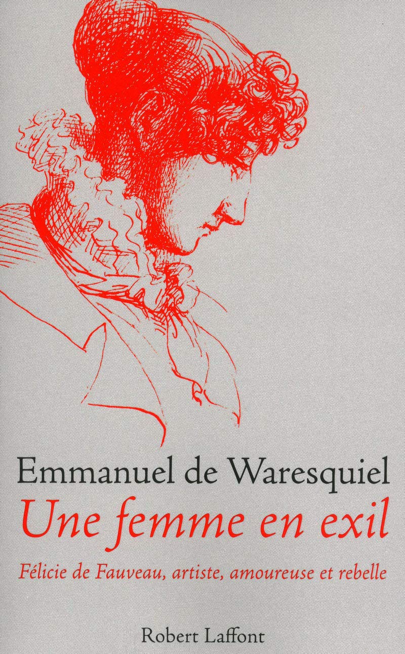Une femme en exil : Félicie de Fauveau, artiste, amoureuse et rebelle 9782221115725