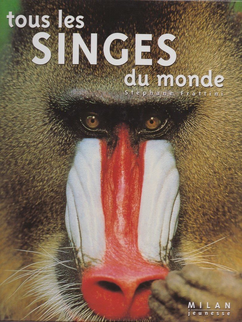 Tous les singes du monde 9782745915375