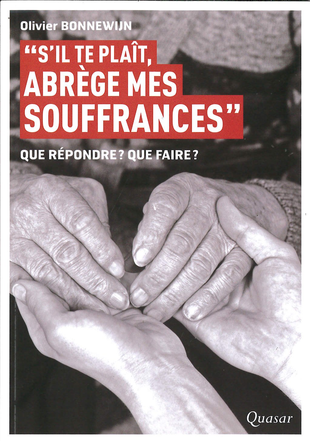 s'il te plaît, abrège mes souffrances : Que répondre ? Que faire ? 9782369690030