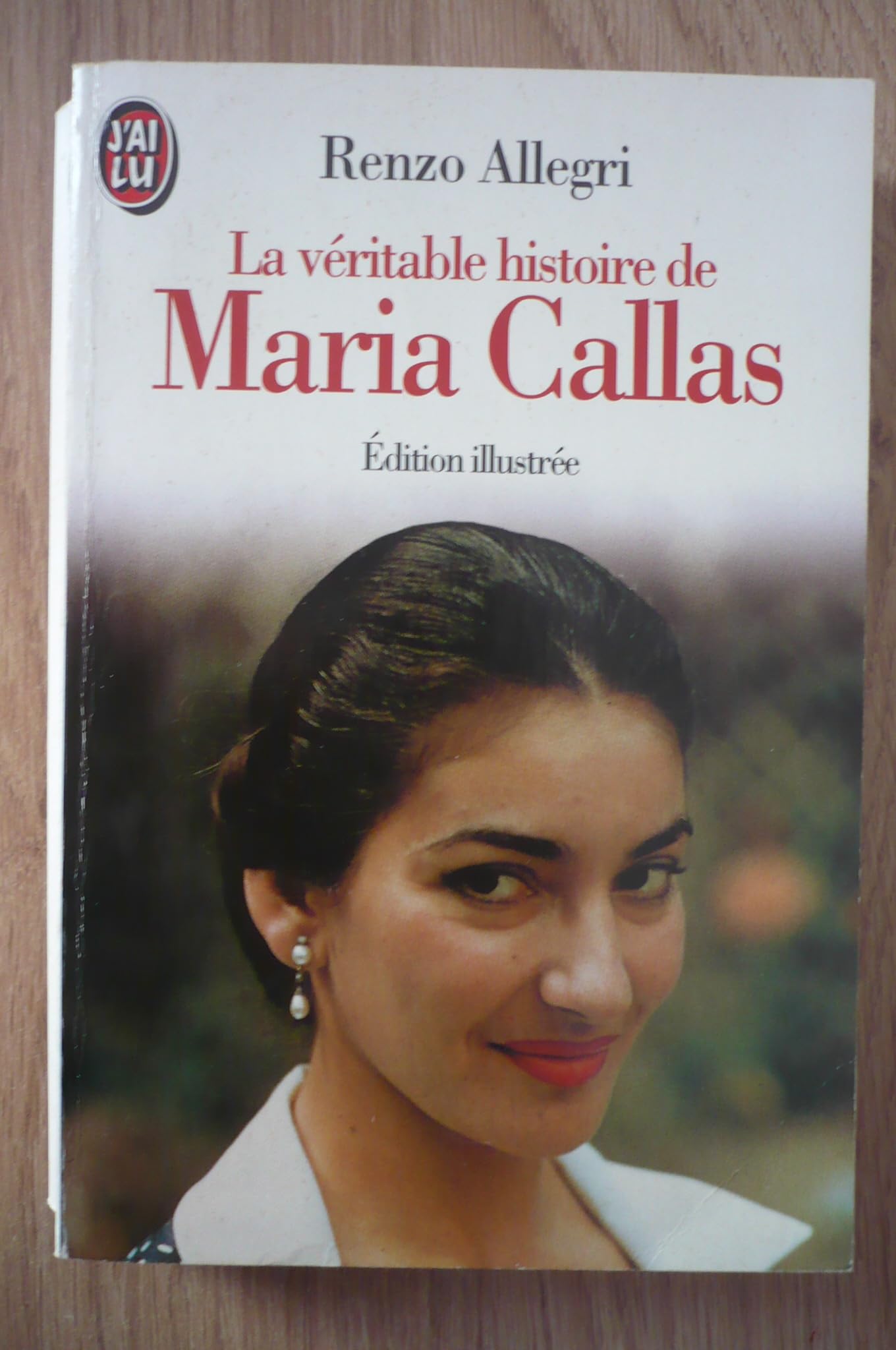 La véritable histoire de Maria Callas 9782277236993