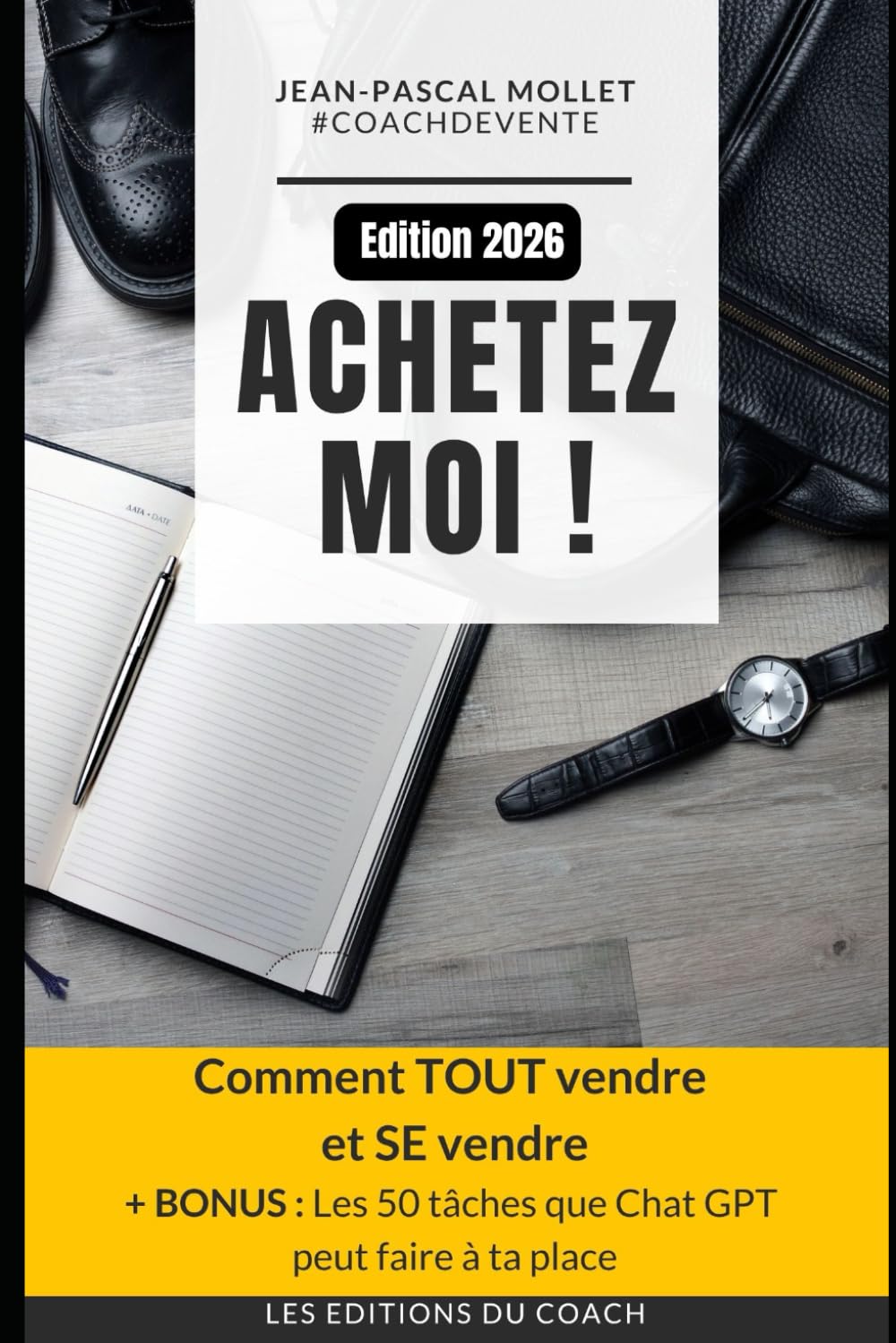 ACHETEZ MOI !: Comment TOUT vendre et SE vendre 9798444849293