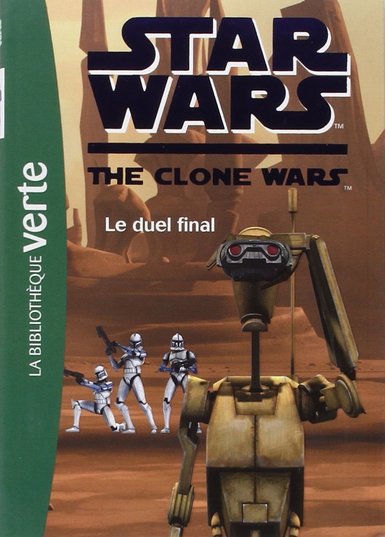 Star Wars Clone Wars 12 - Le duel final 9782012027848