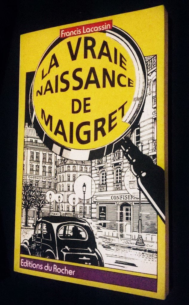La vraie naissance de Maigret / Autopsie d'une légende 9782268013770