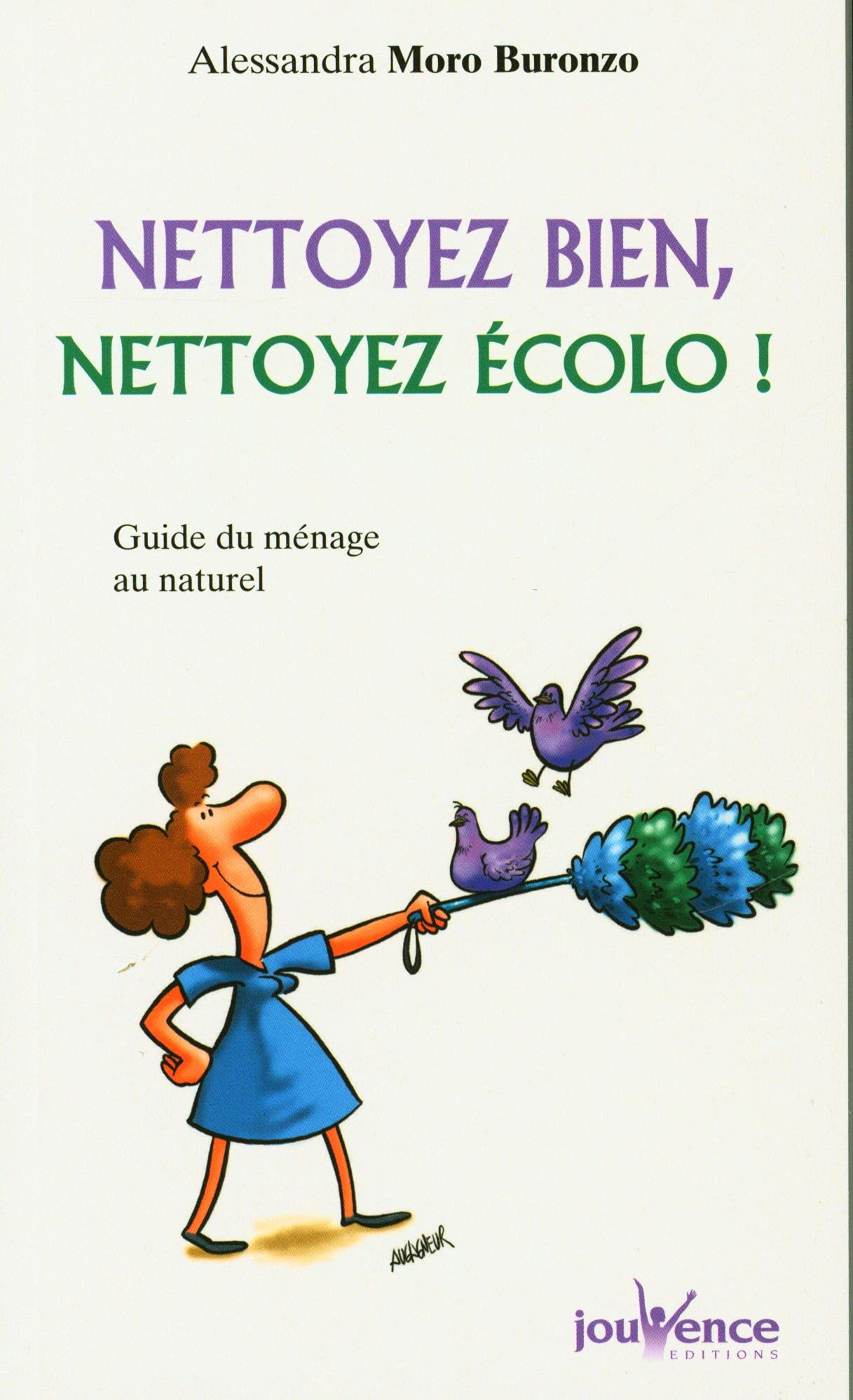n°160 Nettoyez bien, nettoyez écolo !: Guide du ménage au naturel 9782883538061