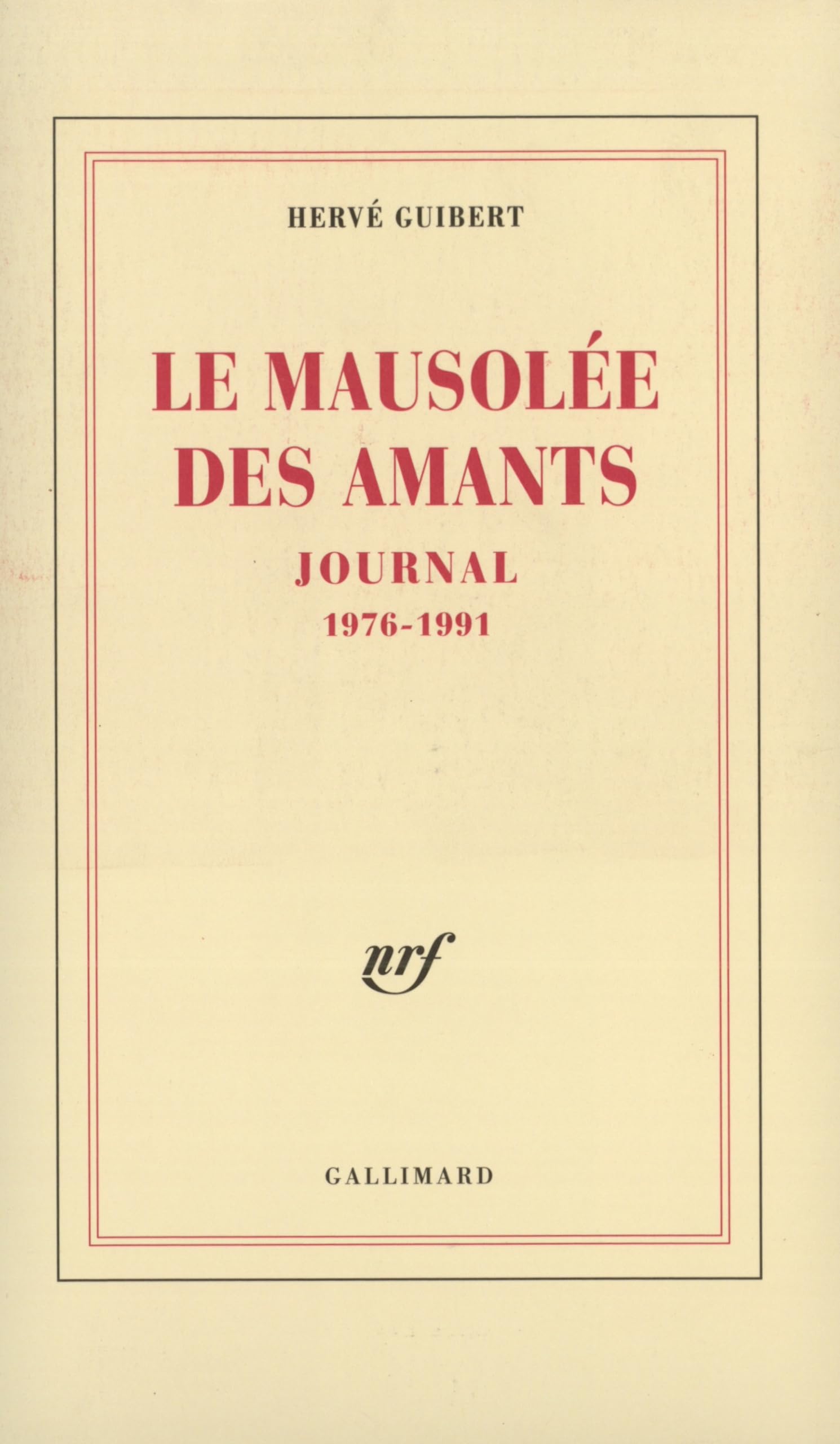 Le Mausolée des amants: Journal 1976-1991 9782070763542