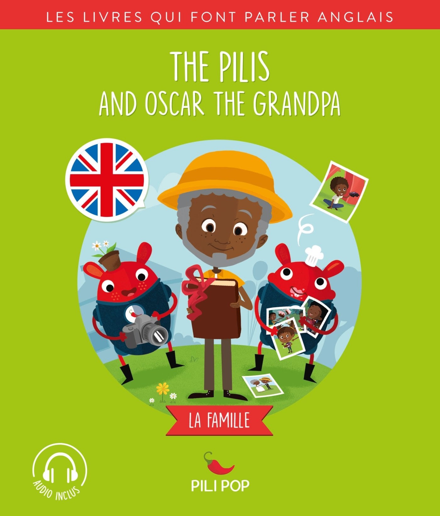 The Pilis and Oscar the Grandpa: La famille 9782377580064