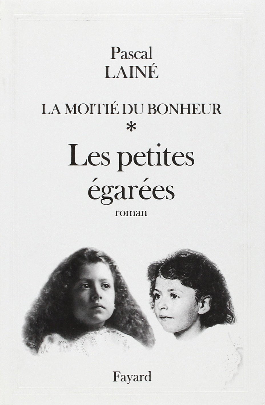 La Moitié du bonheur: Les petites égarées 9782213591940