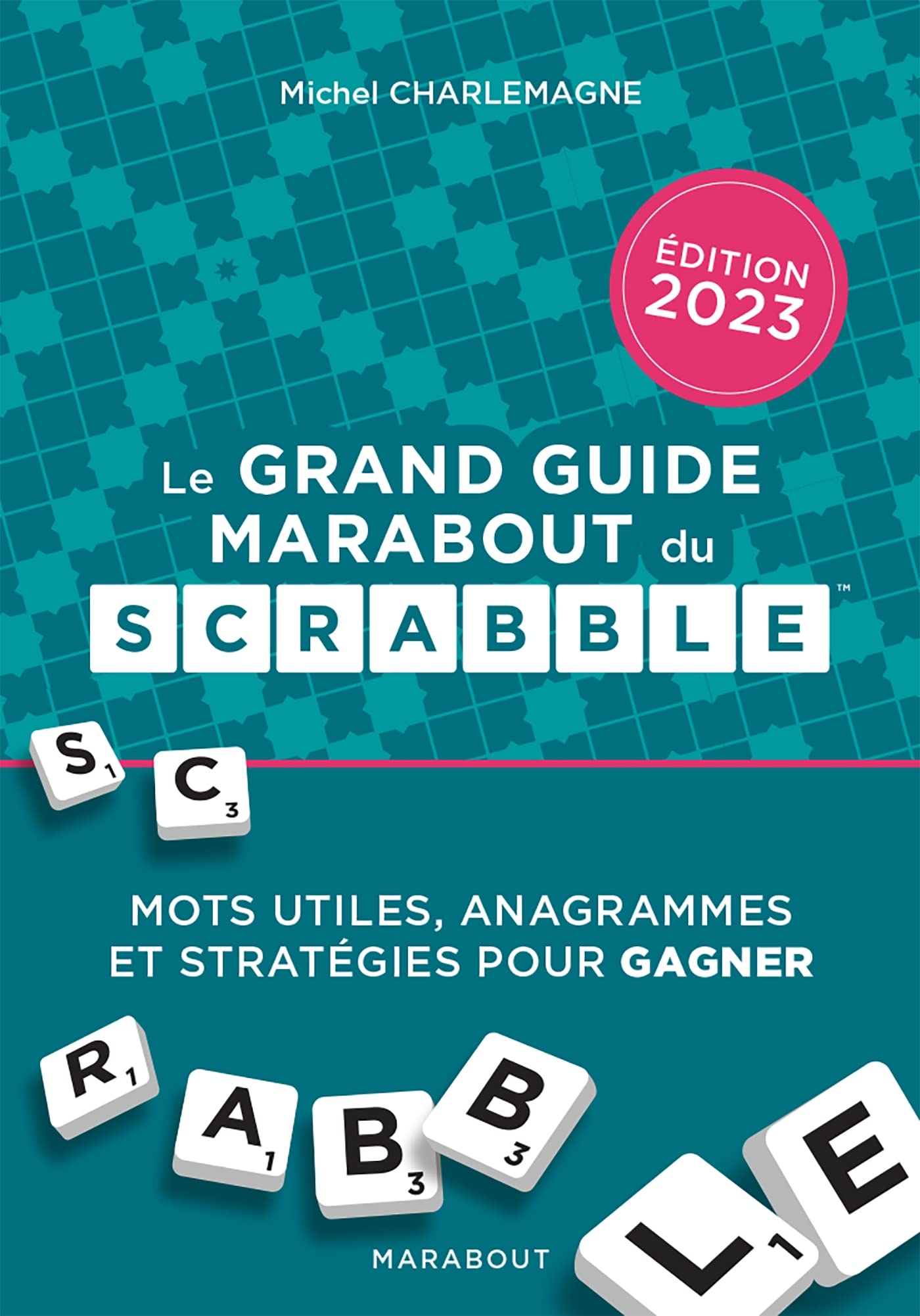 Le grand guide Marabout du Scrabble - Edition 2023 9782501166553