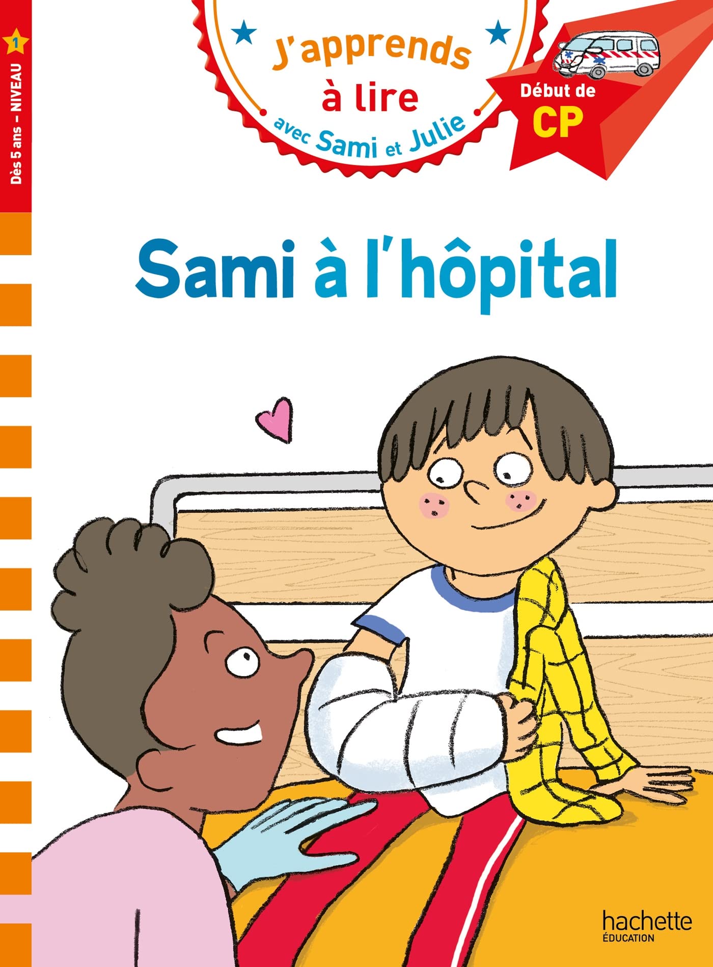 Sami et Julie CP Niveau 1 Sami à l'hôpital 9782017158271