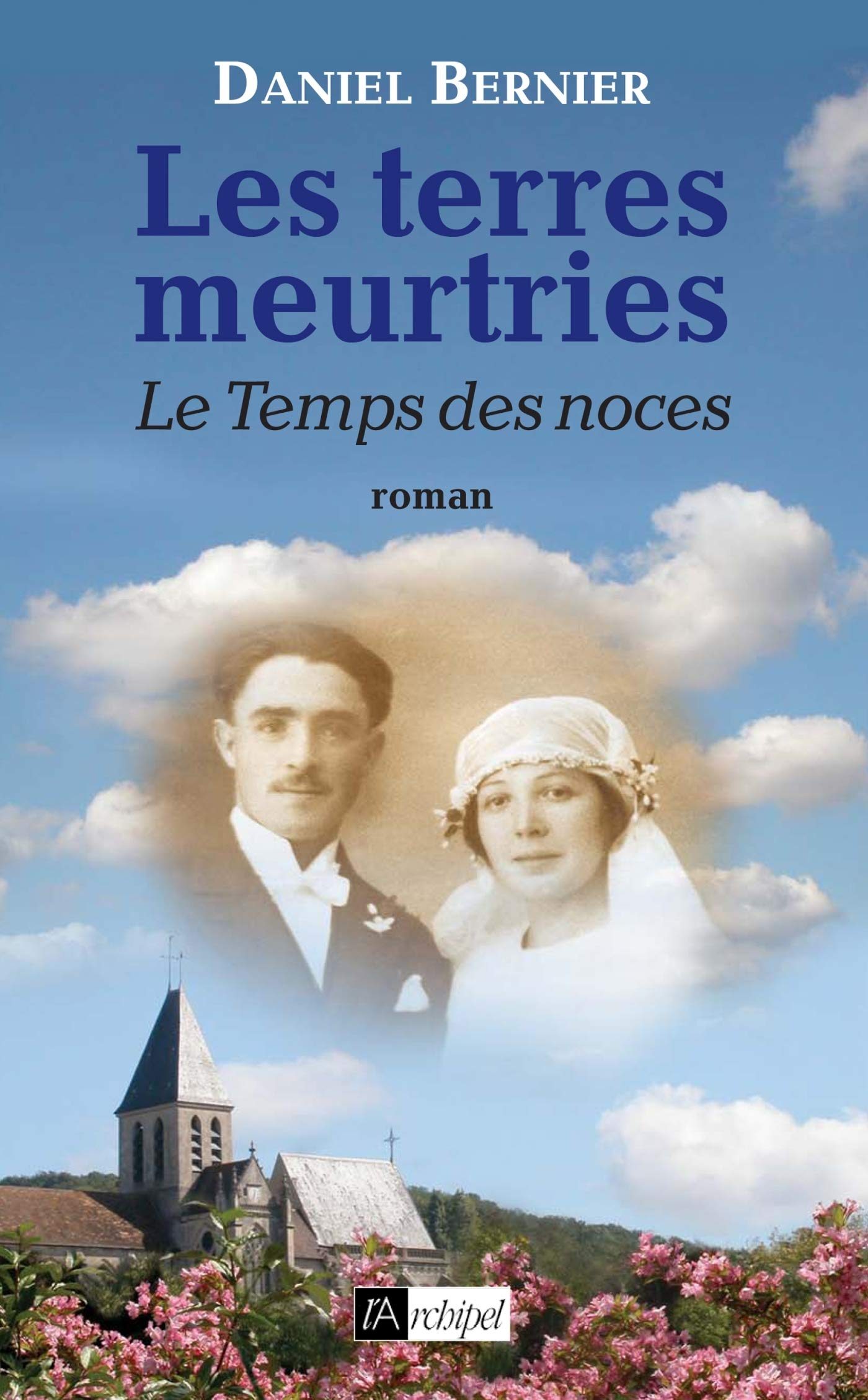 Les terres meurtries. Le temps des noces*** 9782841877690
