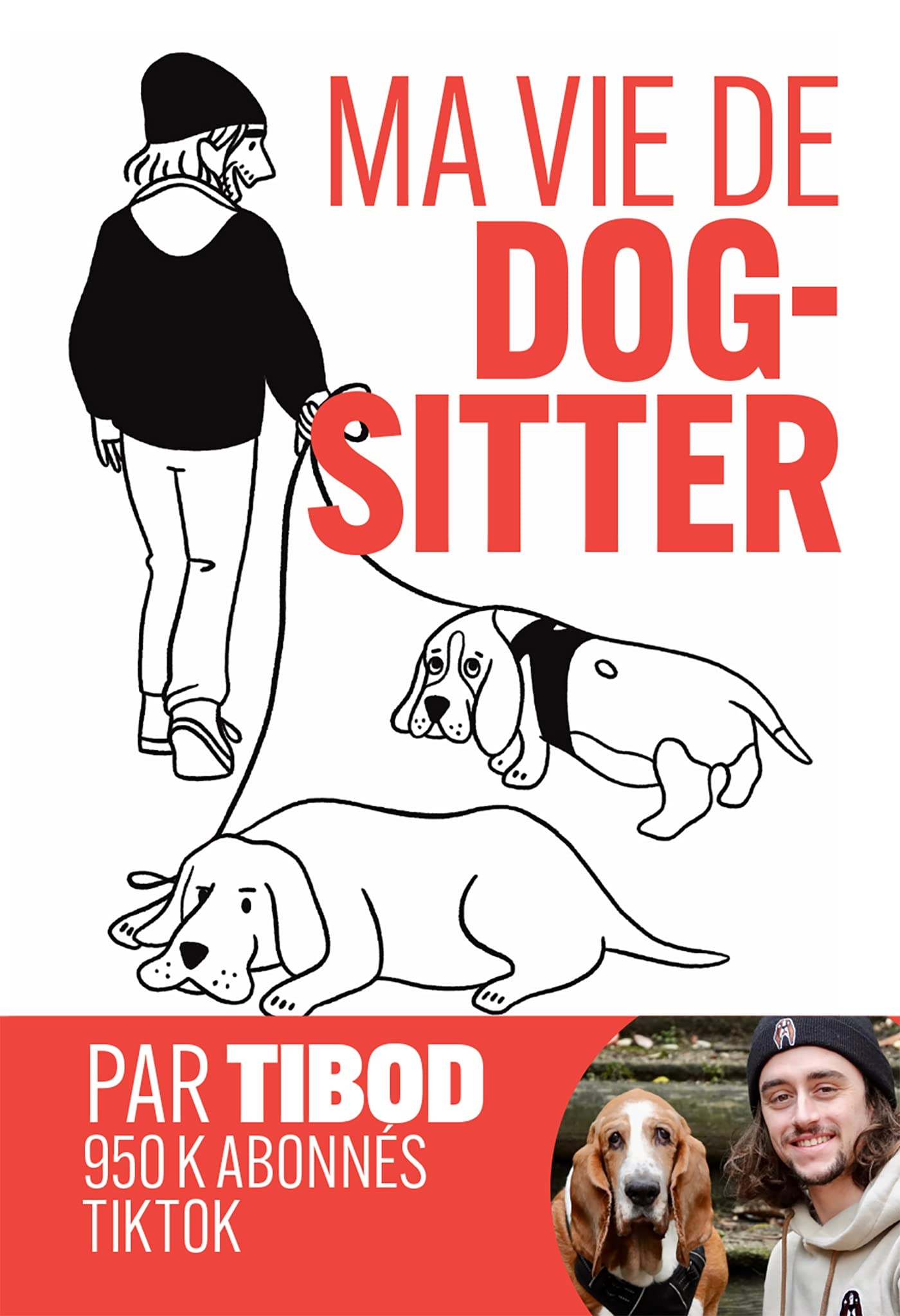 Ma vie de dog-sitter: Chroniques hilarantes avec 2 chiens hors normes 9782501172608