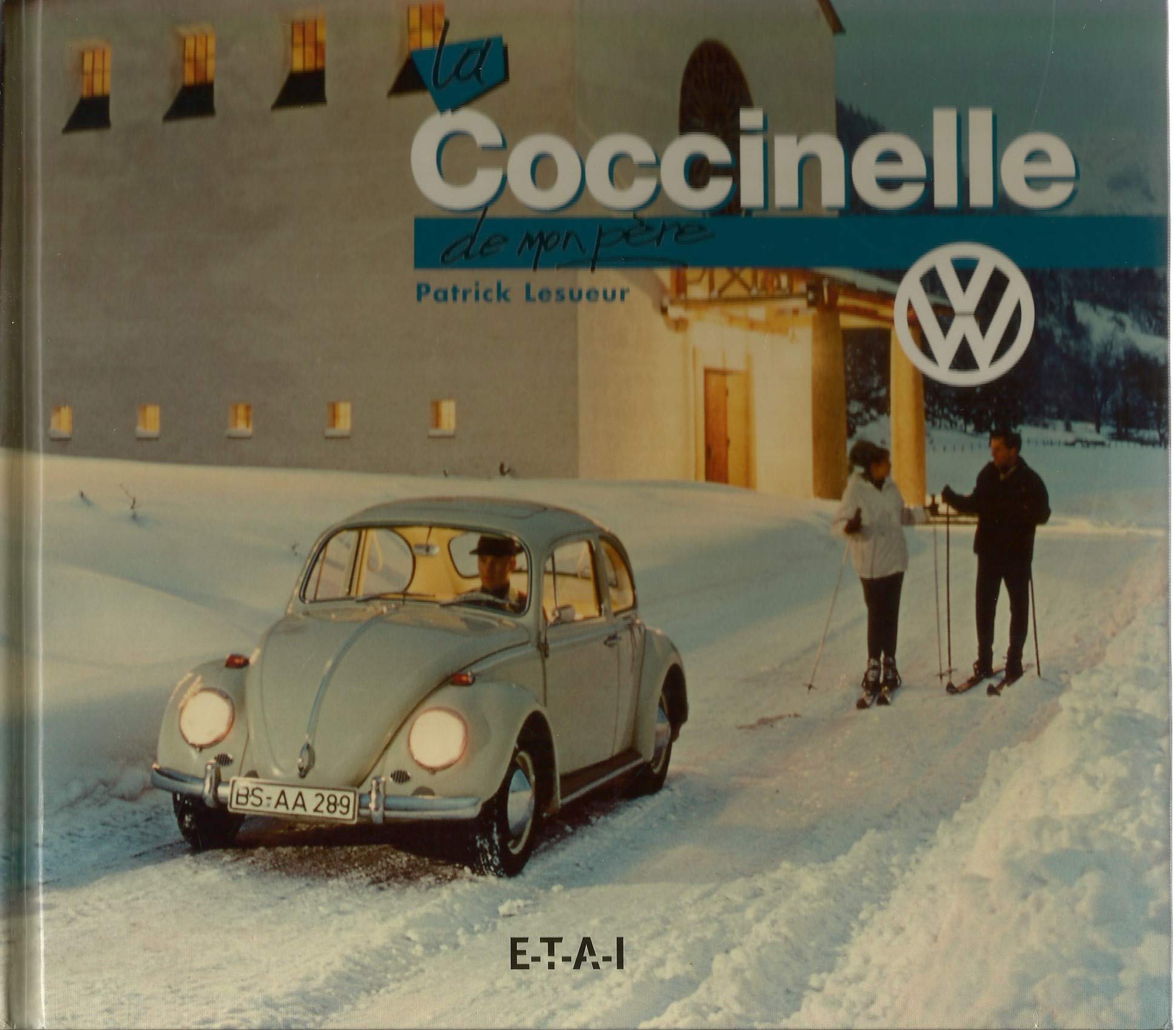 La Volkswagen Coccinelle de mon père 9782726881927