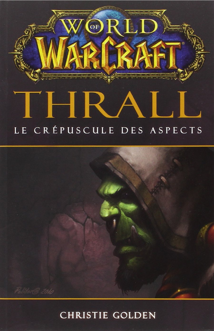 World of Warcraft : Thrall Le crépuscule des aspects 9782809420678