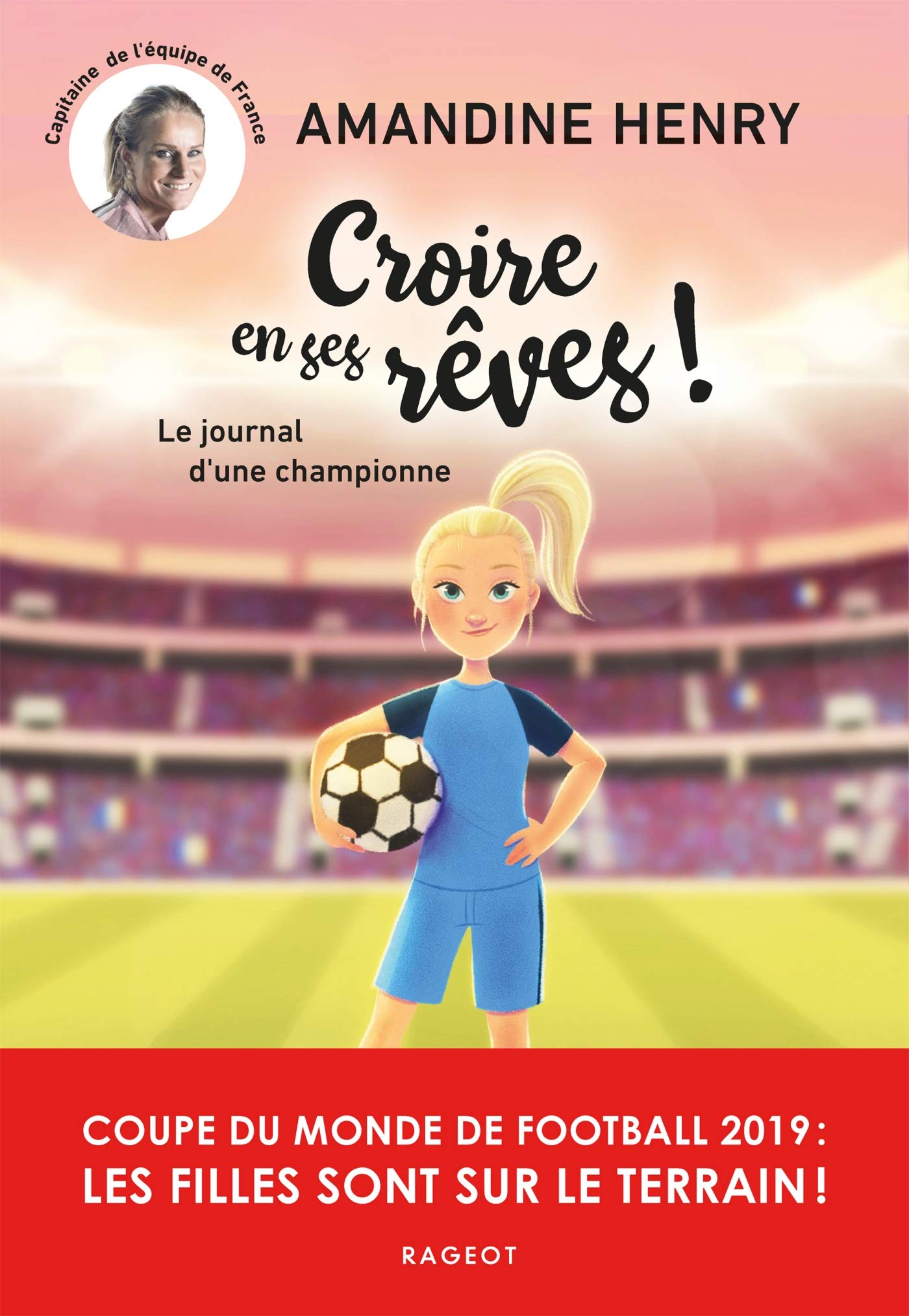 Croire en ses rêves ! Le journal d'une championne 9782700273700