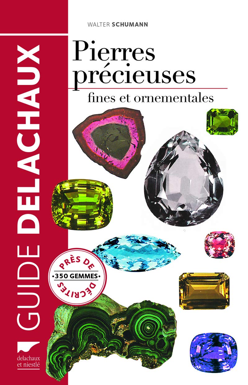 Guide des pierres précieuses: Pierre fines et ornementales 9782603020463