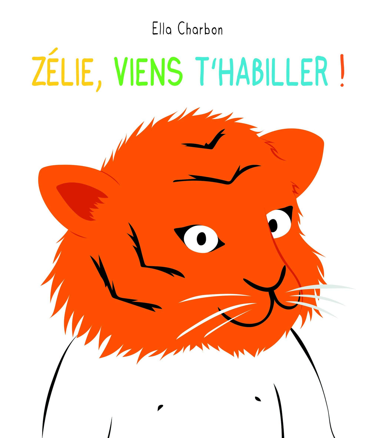 zelie, viens t'habiller ! 9782211300605