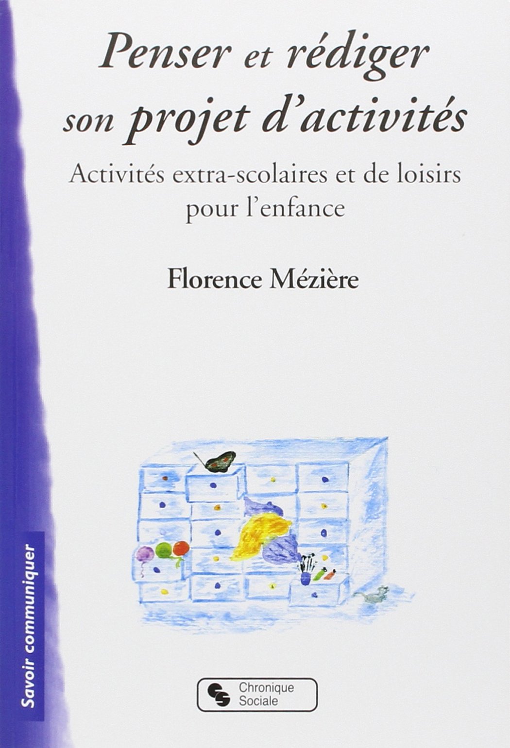 PENSER ET REDIGER SON PROJET D'ACTIVITE 9782850086595