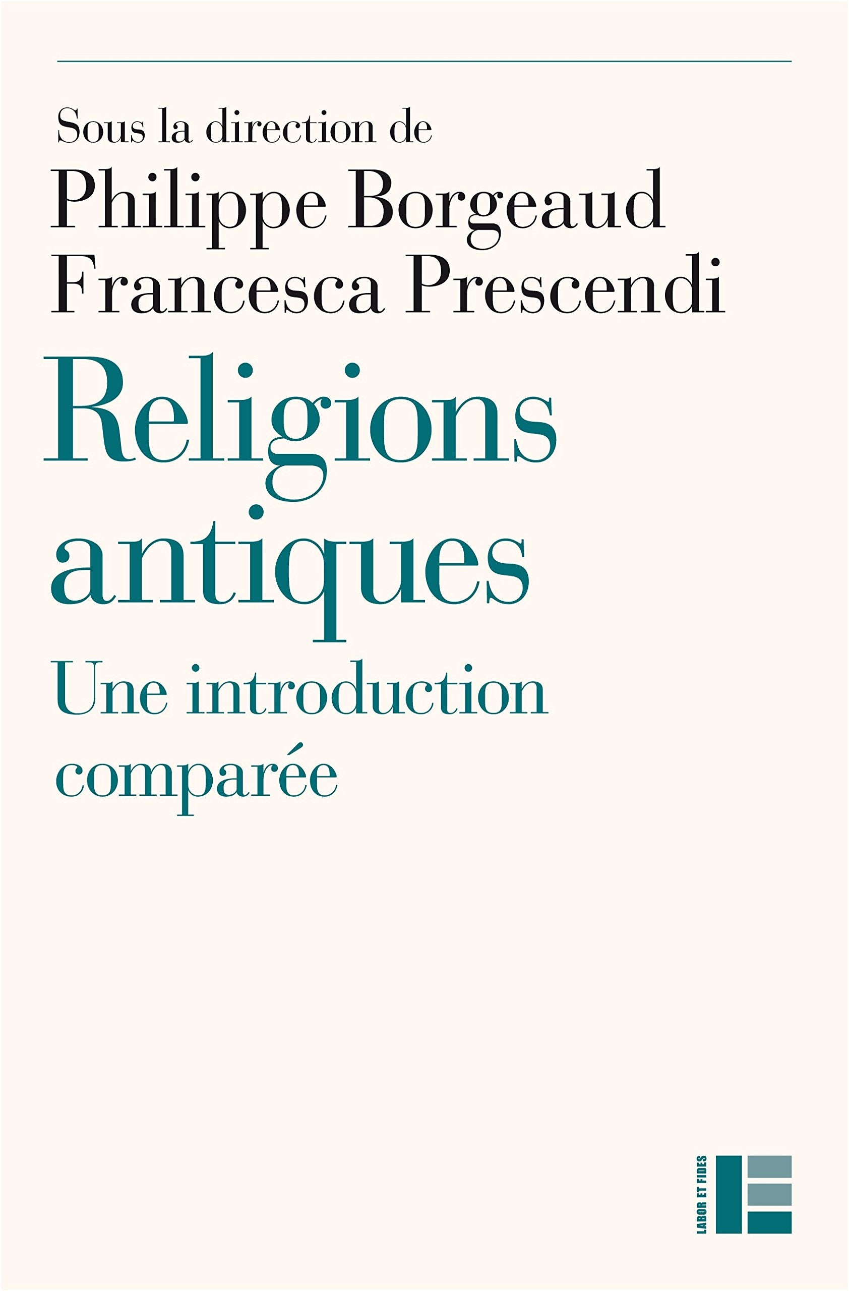 Religions antiques: une introduction comparée : Egypte, Grèce, Proche-Orient, Rome 9782830915471