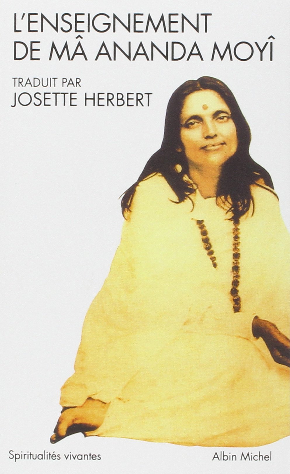 L'Enseignement de Mâ Ananda Moyî (Espaces Libres - Spiritualités Vivantes) 9782226151780