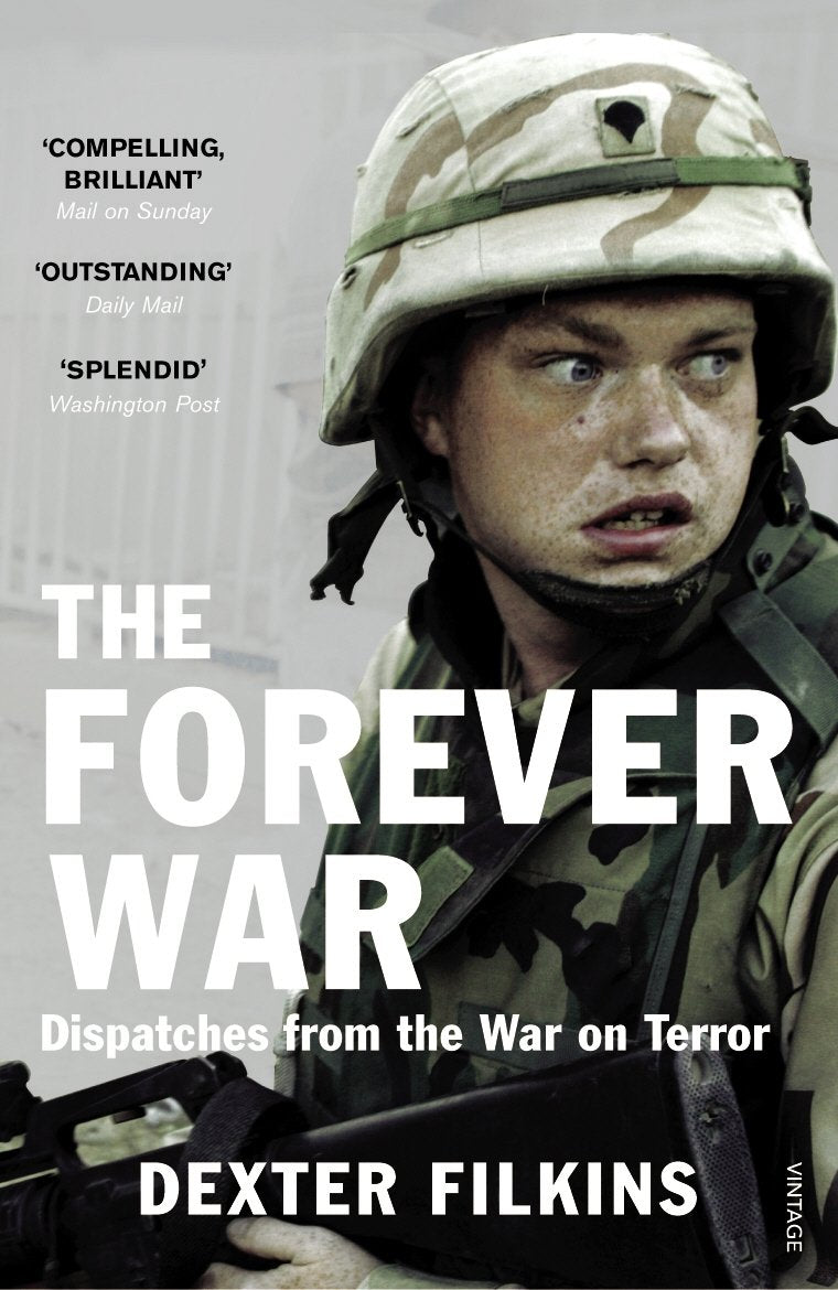 The Forever War: Dispatches from the War on Terror 9780099523048