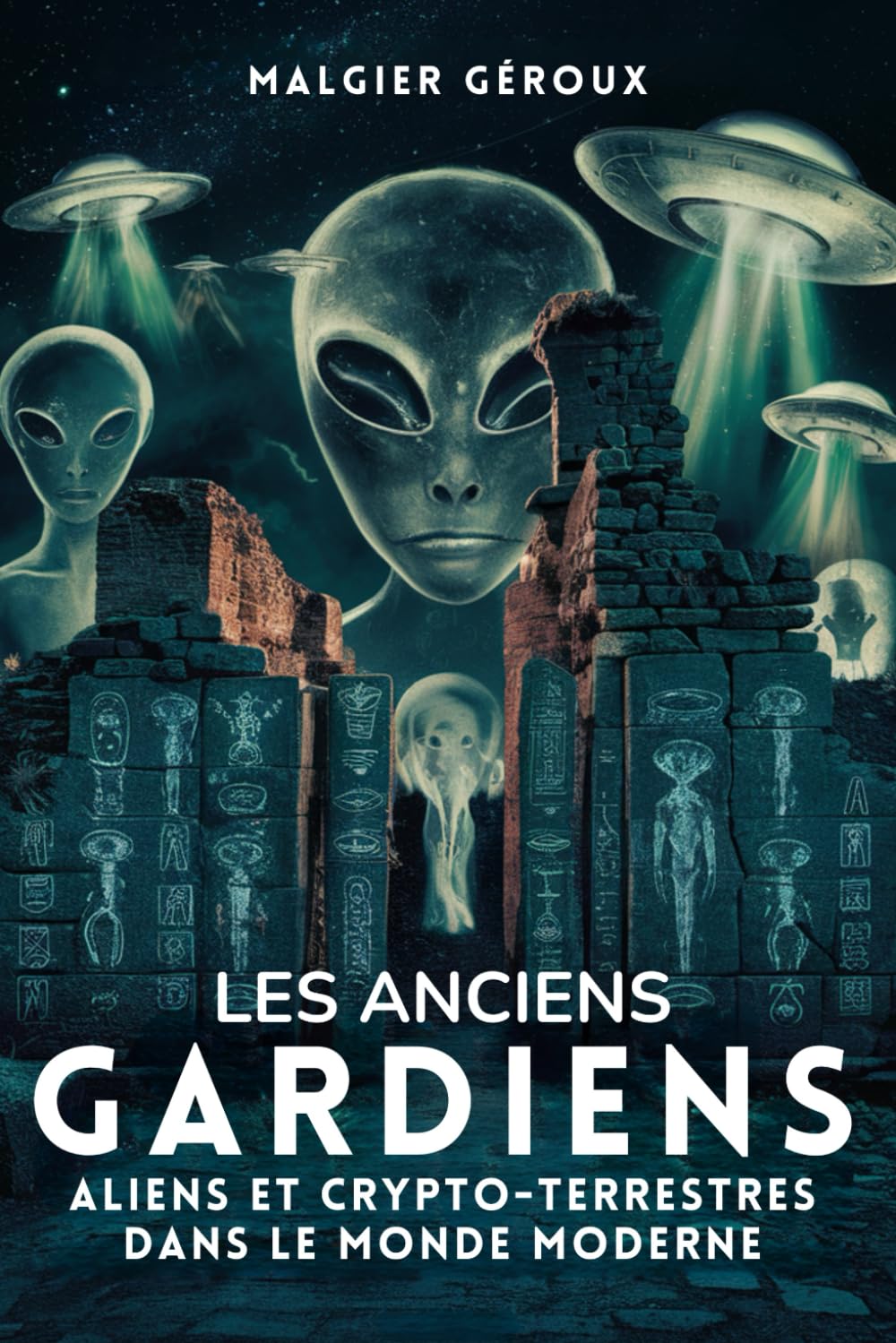 Les Anciens Gardiens: Aliens et Crypto-Terrestres dans le monde moderne:  Histoire et théories des civilisations extraterrestres vivant cachées parmi  nous | Occasion