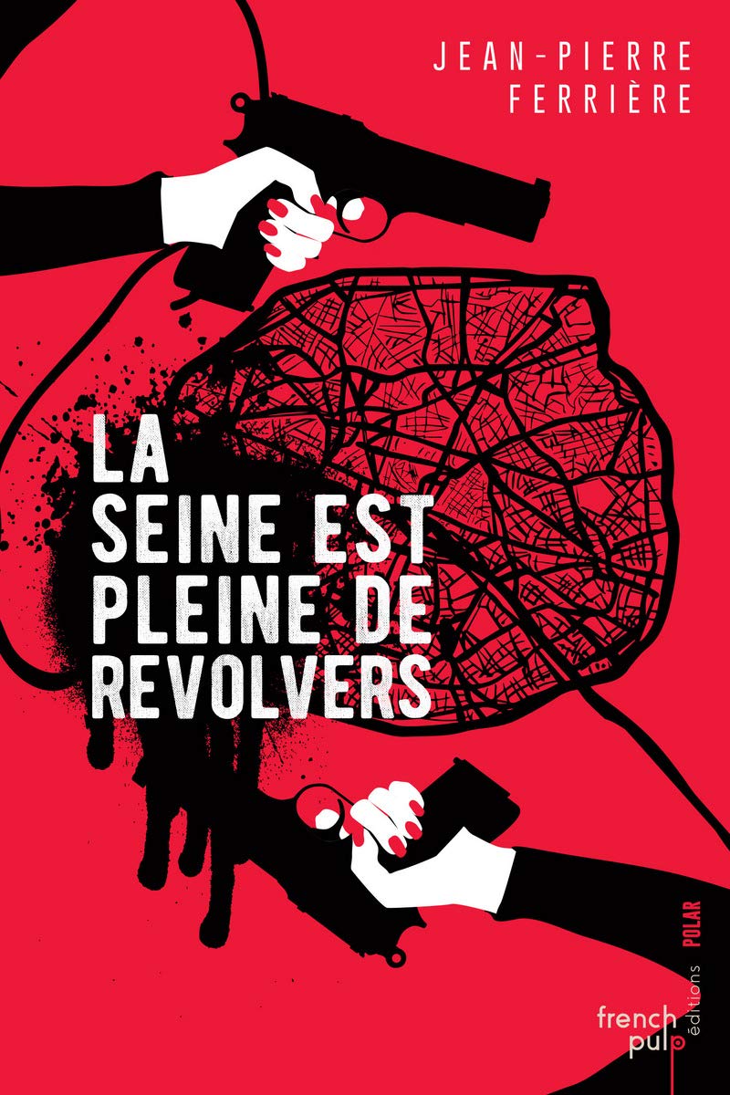 La Seine est pleine de revolvers 9791025102947