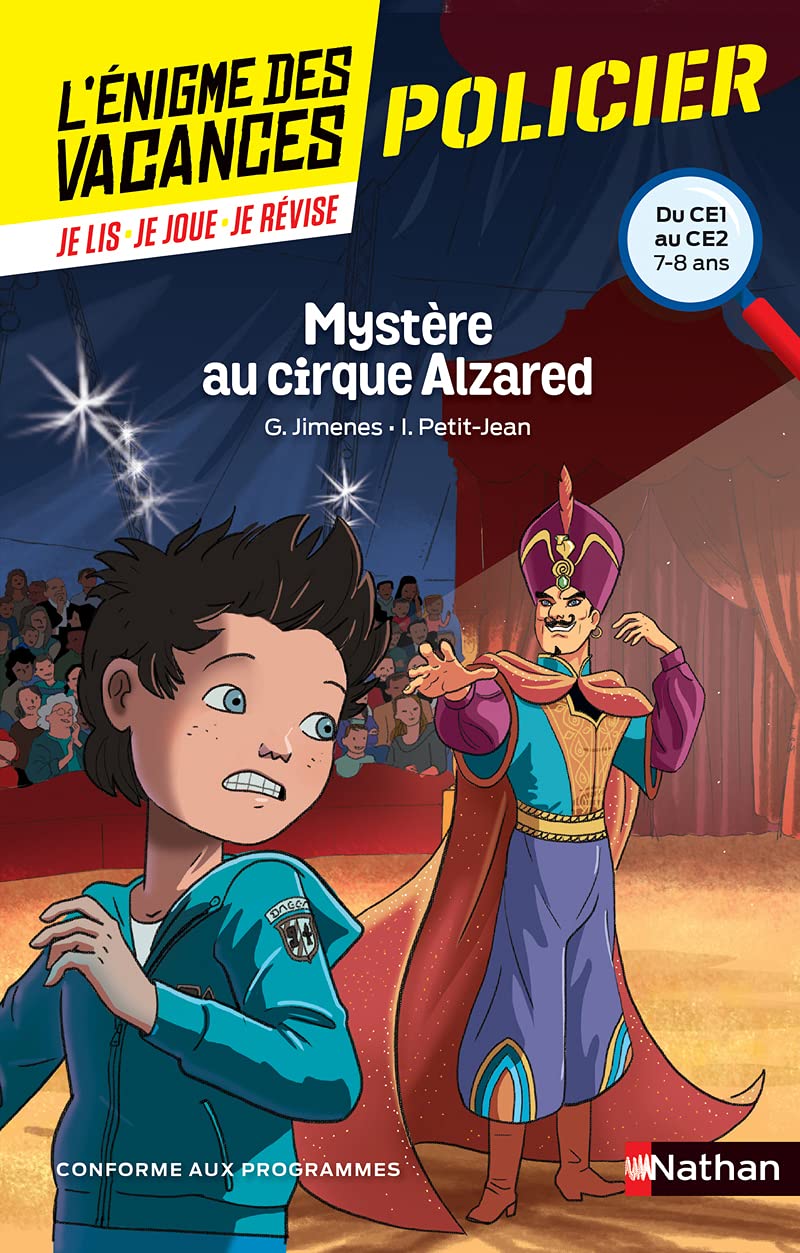 L'énigme de vacances - Mystère au cirque Alzared - Un roman-jeu pour réviser les principales notions du programme - CE1 vers CE2 - 7/8 ans: Du CE1 au CE2 9782091931449