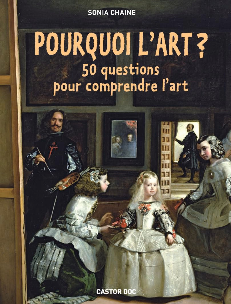 Pourquoi l'art ?: 50 questions pour comprendre l'art 9782081287051