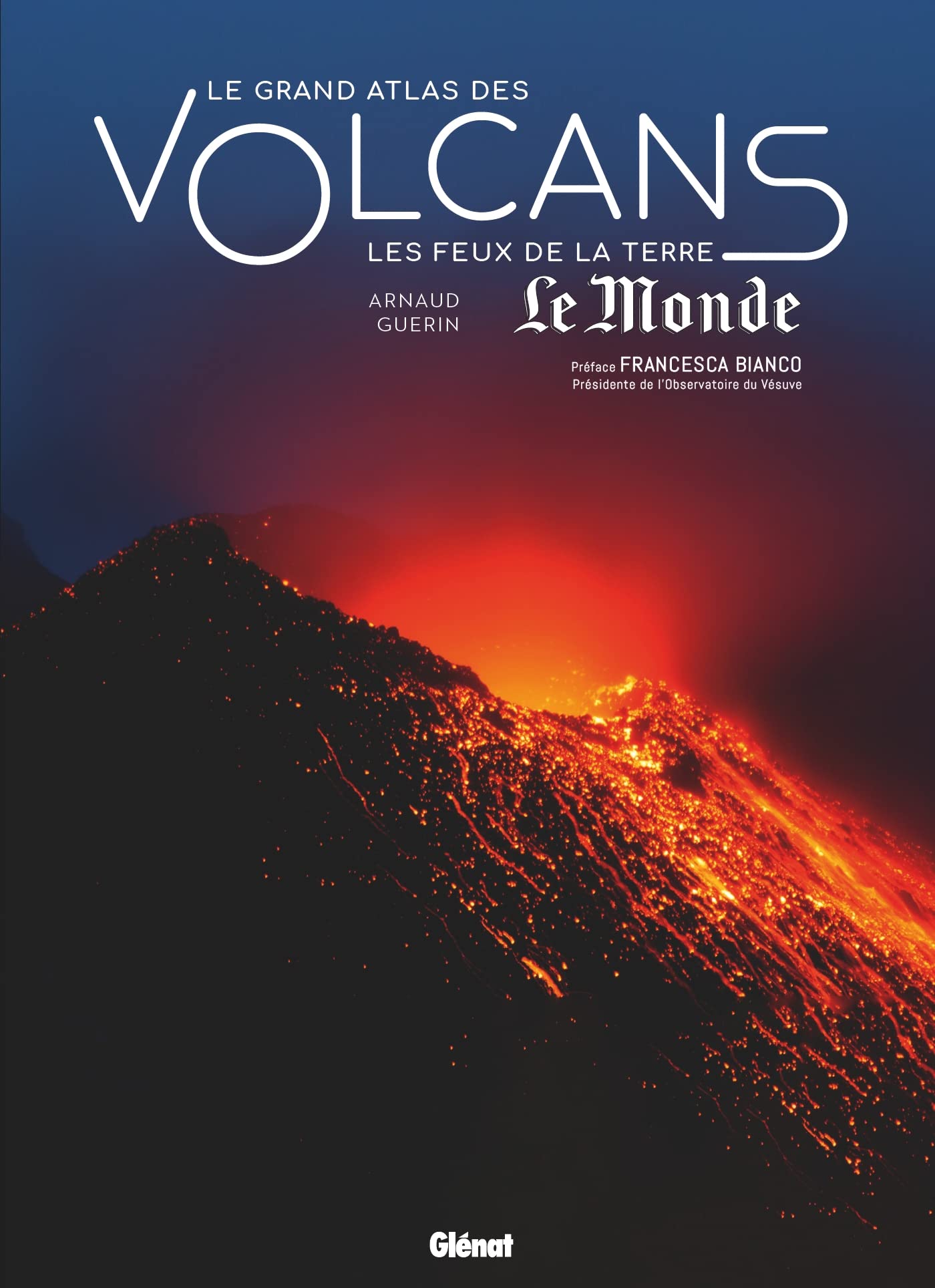 Le grand Atlas des volcans: Les feux de la Terre 9782344053003