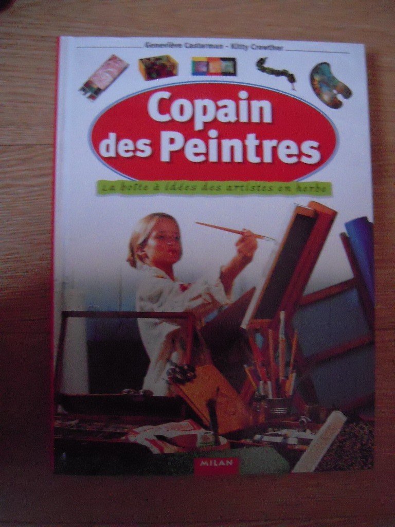 Copain des peintres : La Boîte à idées des artistes en herbe 9782841136056