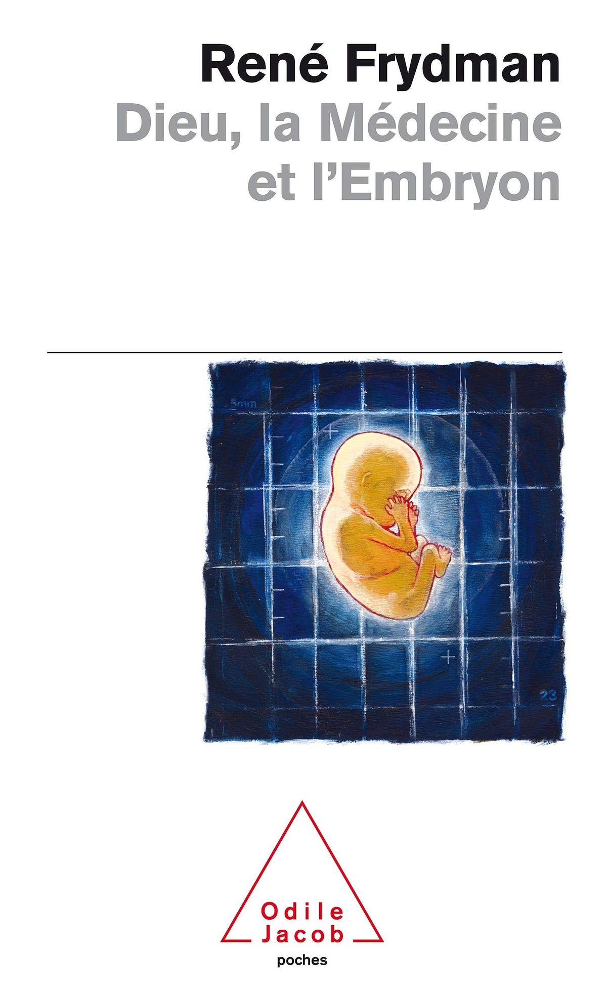 Dieu, la médecine et l'embryon 9782738113276