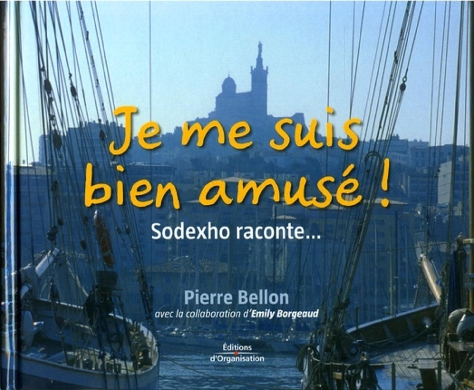 Je me suis bien amusé ! Sodexho raconte... 9782708134522