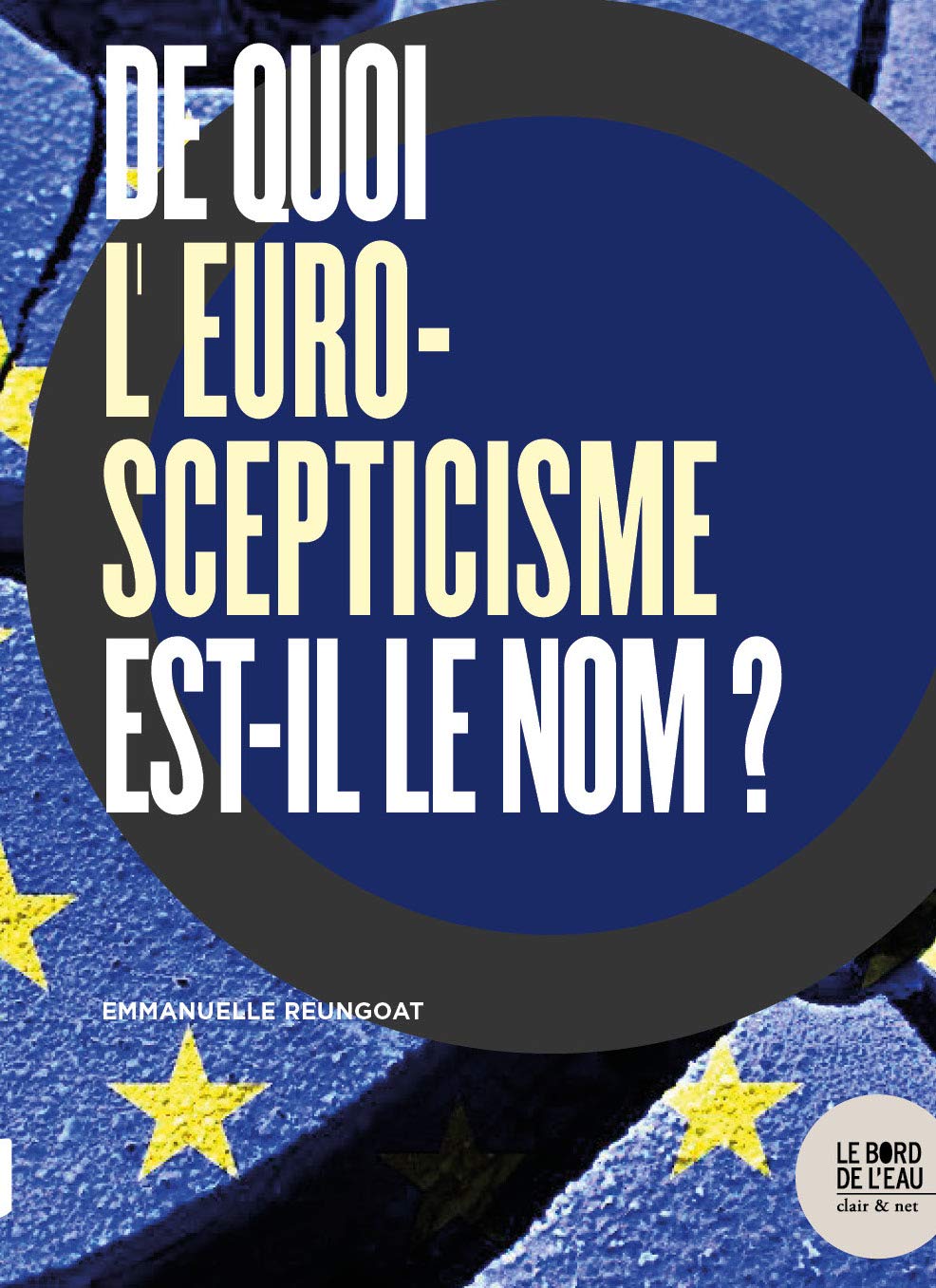 De quoi l'euroscepticisme est-il le nom ? 9782356876355