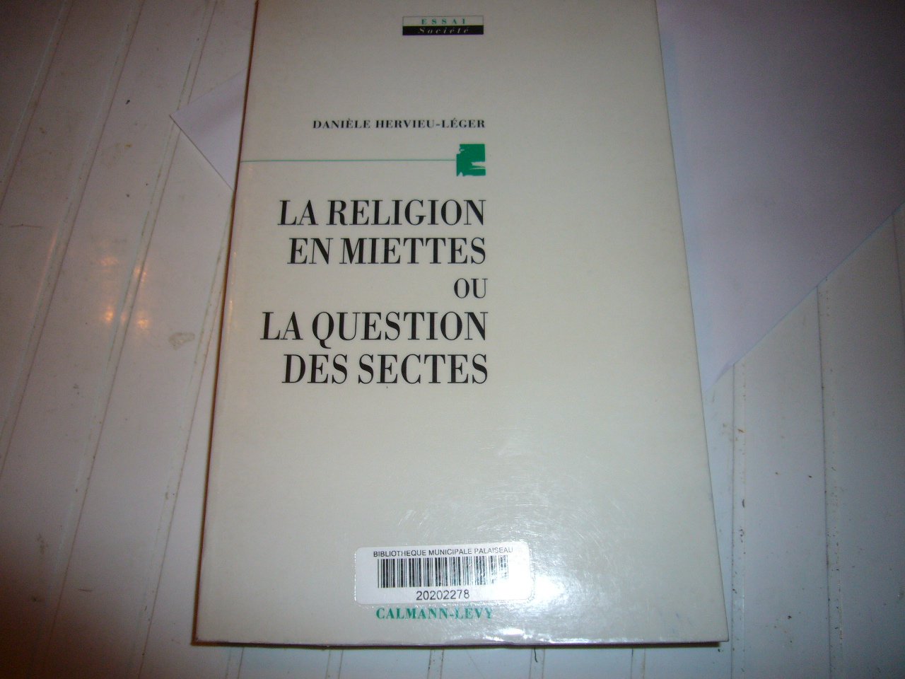 La religion en miettes ou la question des sectes 9782702131923