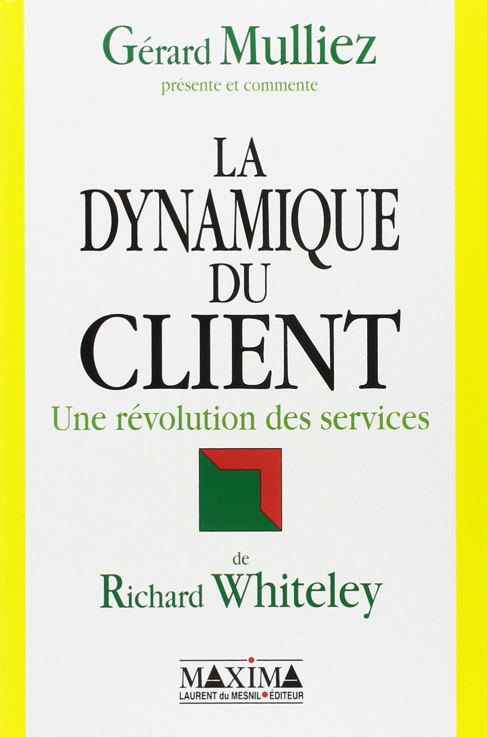 La dynamique du client: Une révolution des services 9782840010623