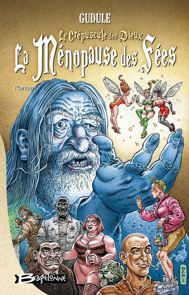 La Ménopause des fées, tome 1 : Le Crépuscule des dieux… La Ménopause des fées 9782915549096