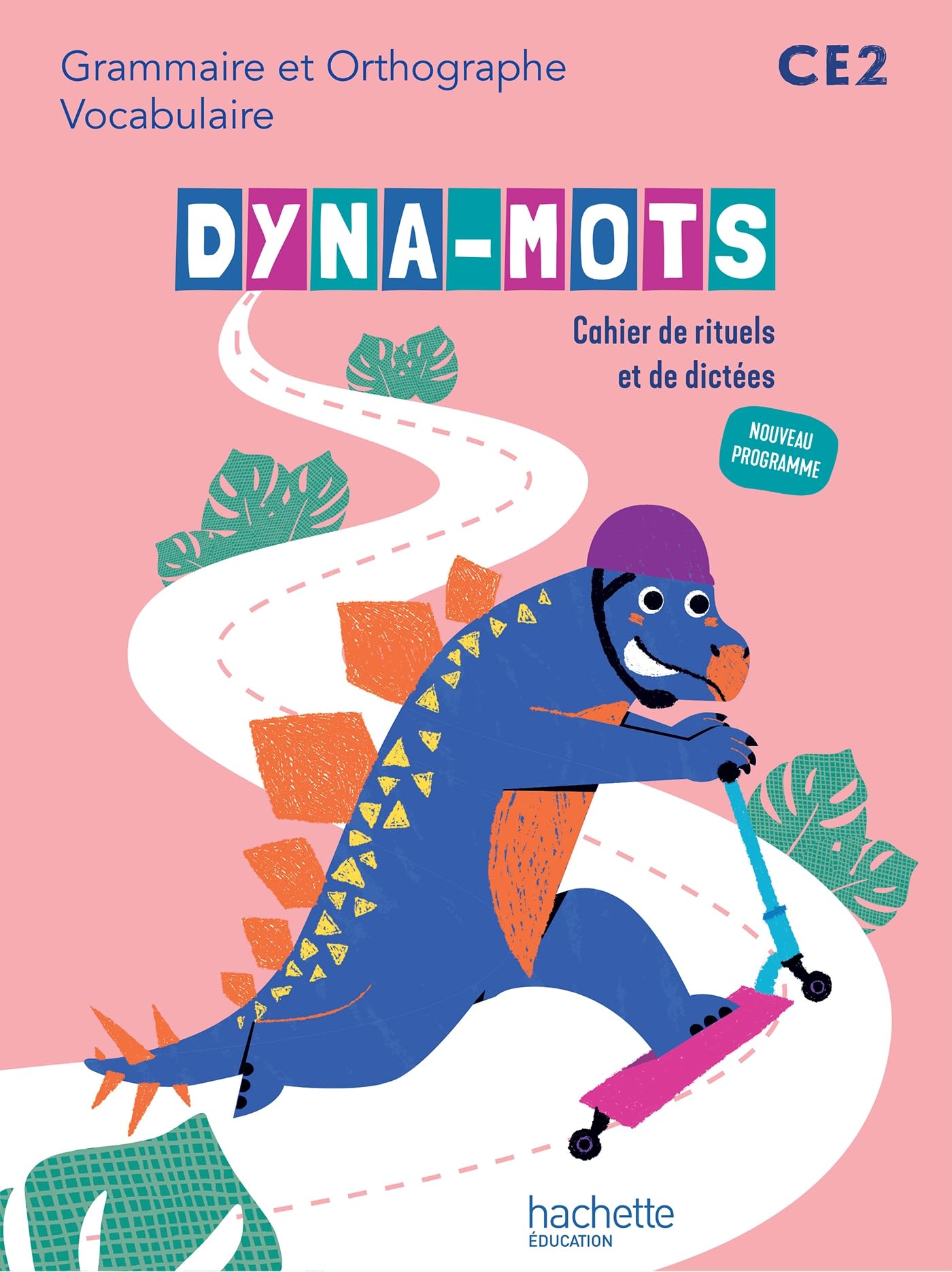 Dyna-mots Français CE2 - Cahier de rituels et de dictées - Ed. 2025 9782017254638